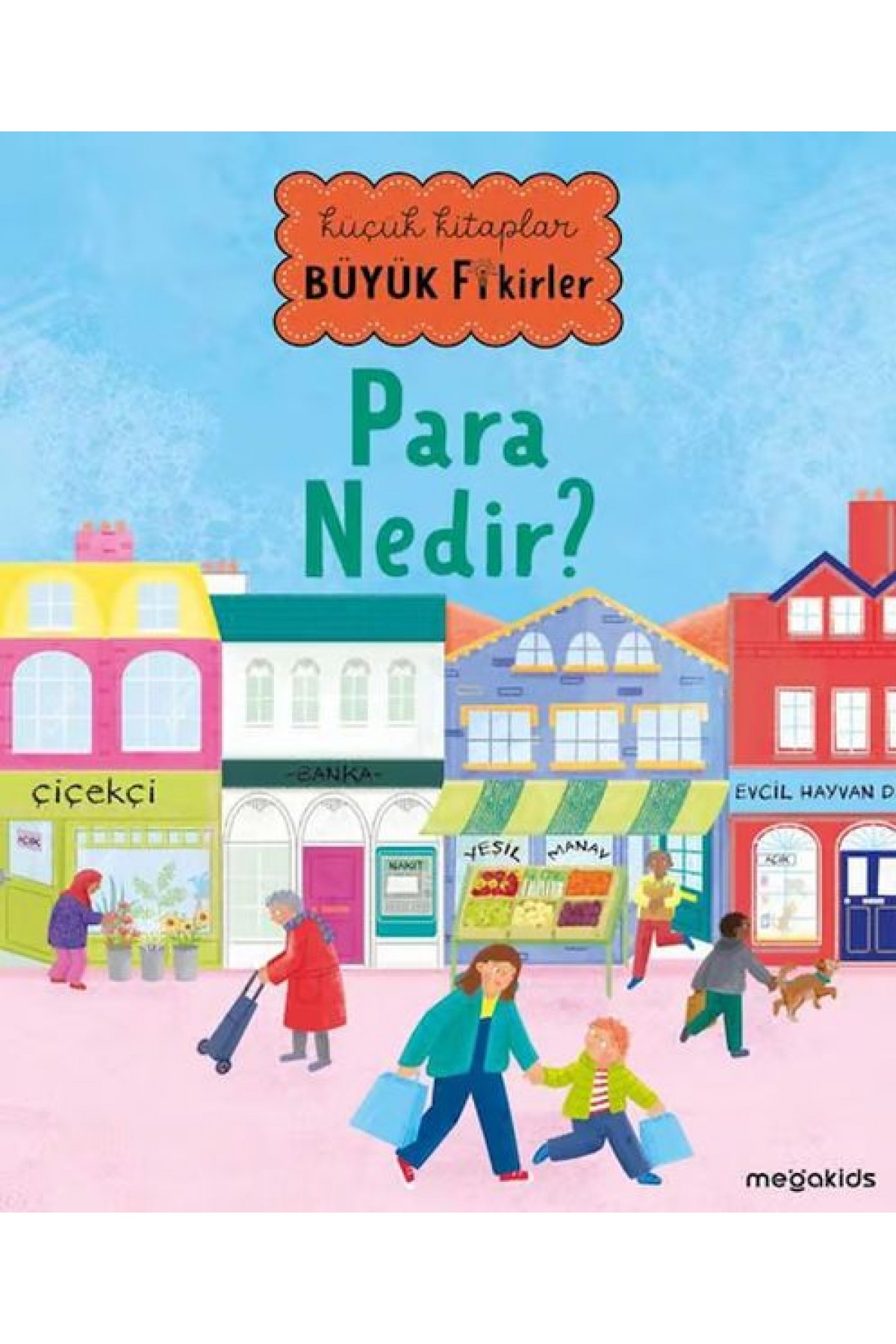 Küçük Kitaplar Büyük Fikirler - Para Nedir?