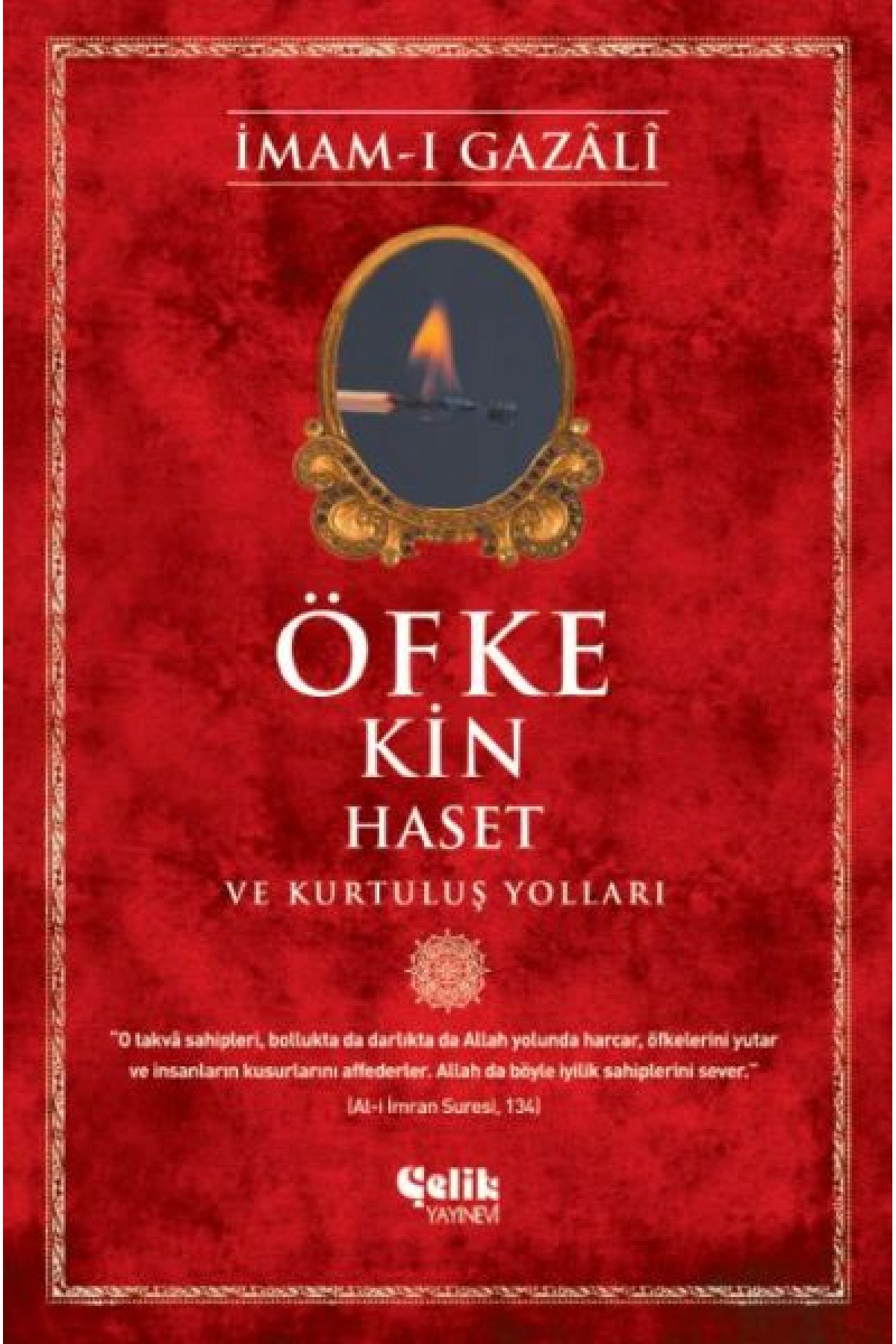 Öfke, Kin, Haset ve Kurtuluş Yolları