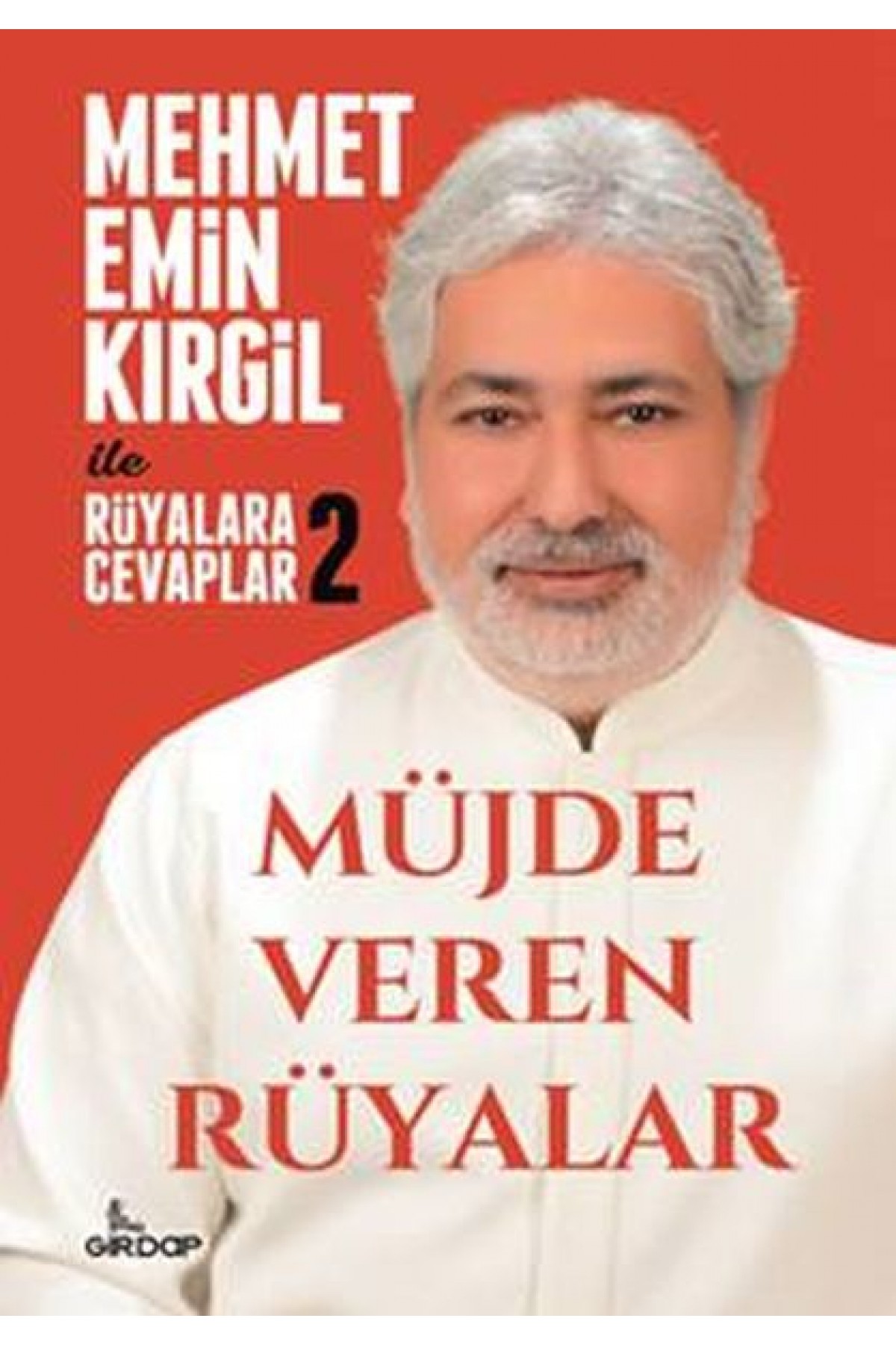 Mehmet Emin Kirgil ile Rüyalara Cevaplar 2 -Müjde Veren Rüyalar