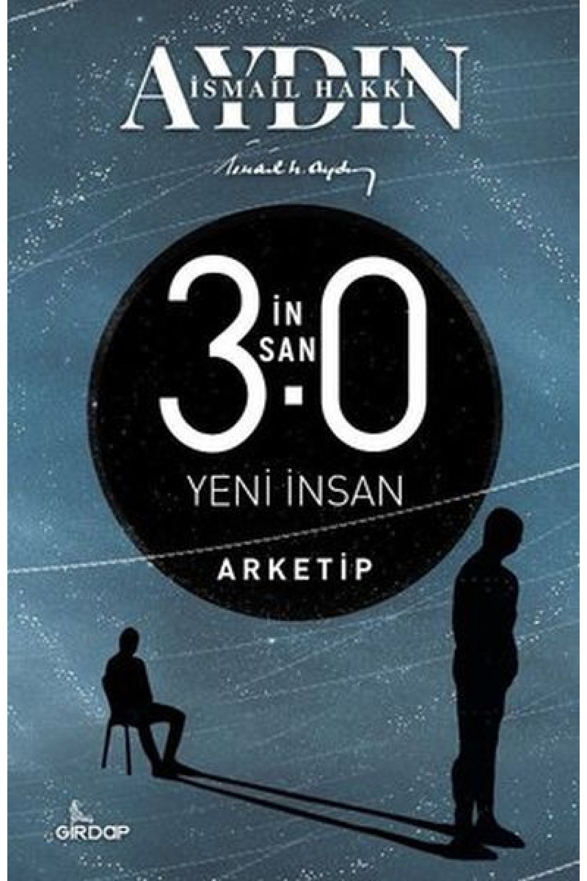 İnsan 3.0 Yeni İnsan - Arketip