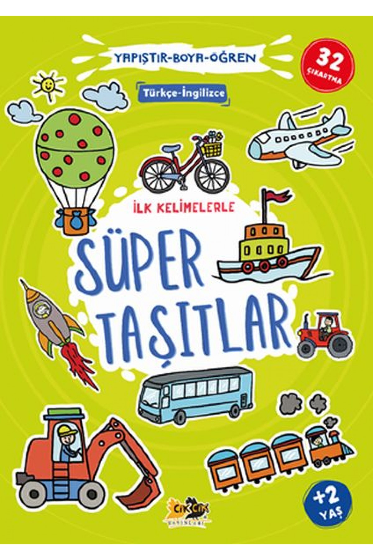 İlk Kelimelerle Süper Taşıtlar Yapıştır-Boya-Öğren İlk Kelimelerle Süper Taşıtlar Yapıştır-Boya-Öğren