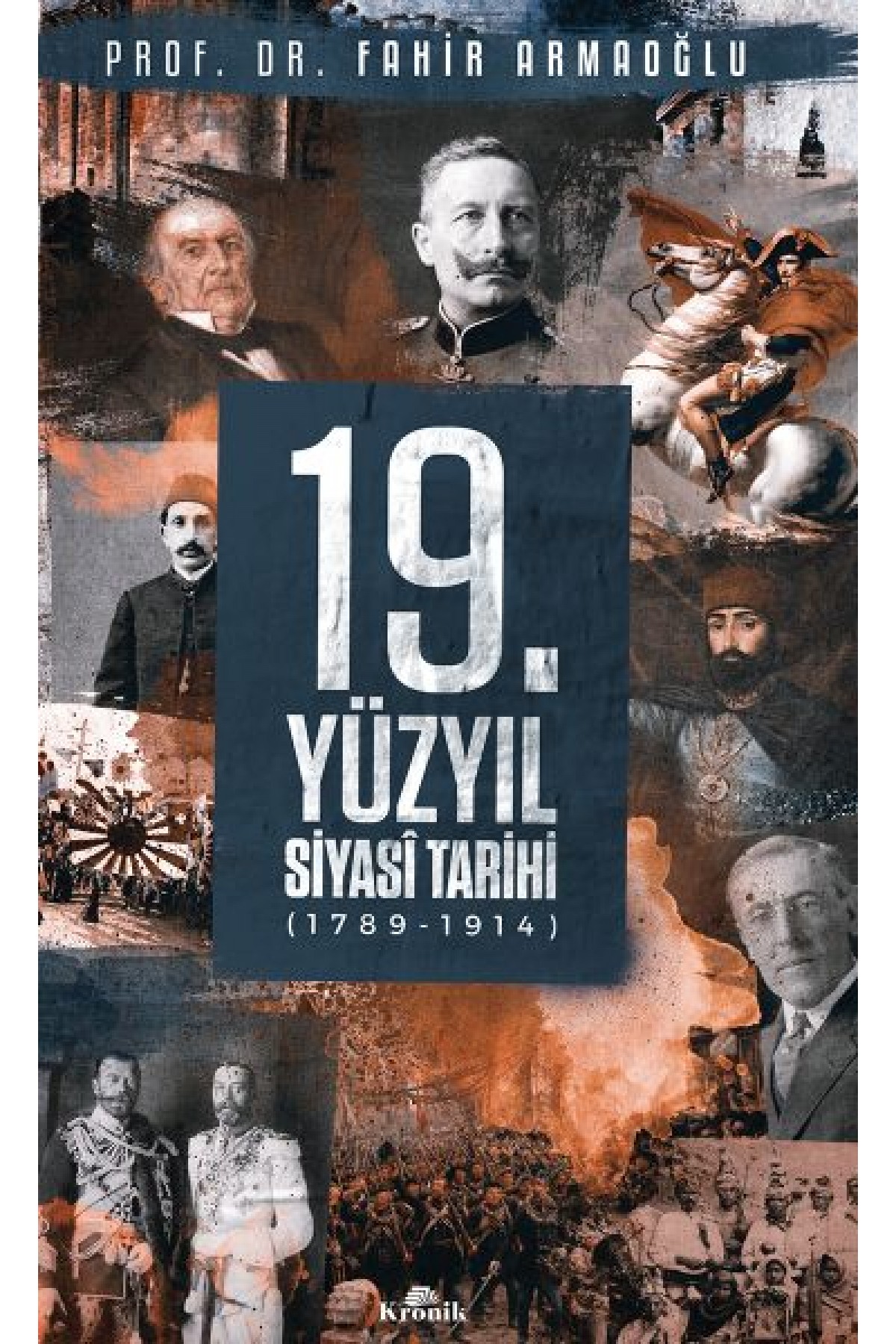 19. Yüzyıl Siyasi Tarihi, 1789-1914 - Ciltli
