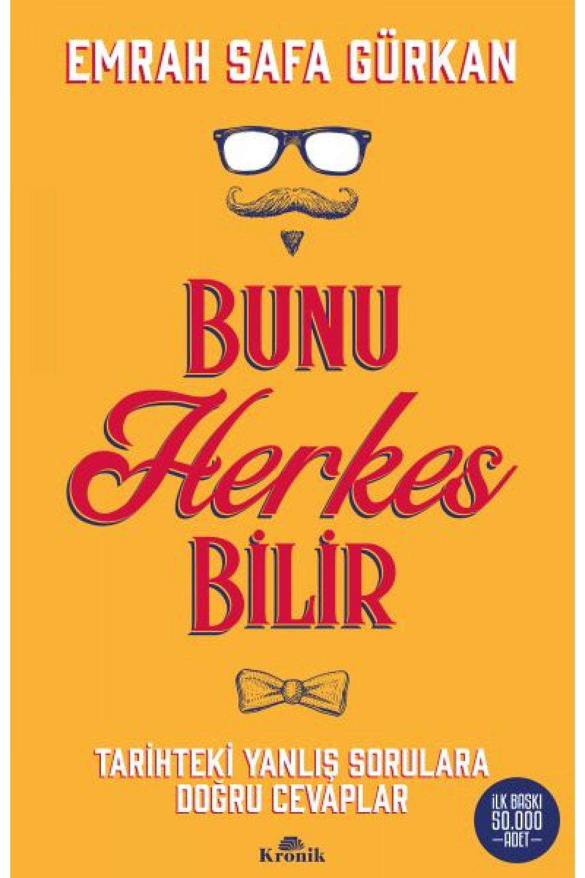 Bunu Herkes Bilir - Tarihteki Yanlış Sorulara Doğru Cevaplar