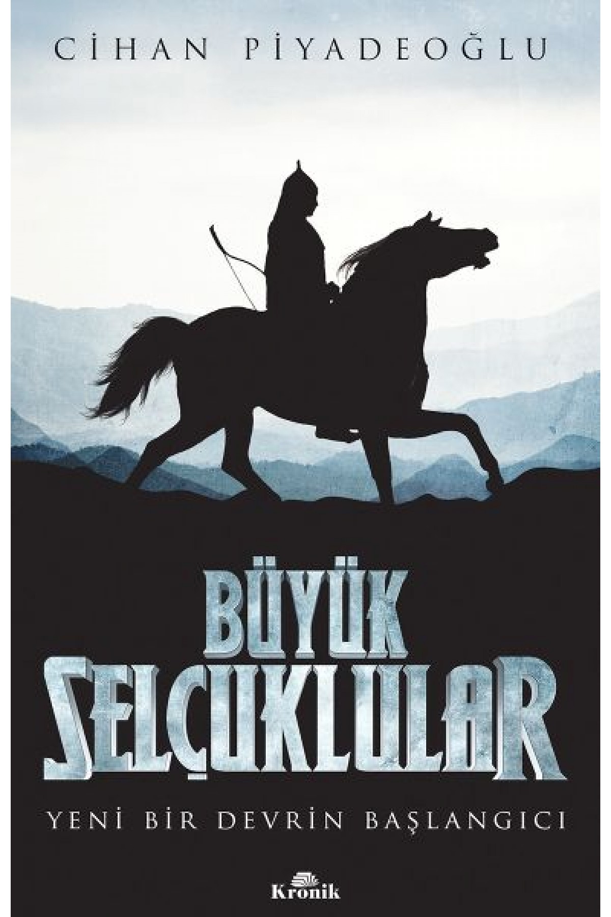 Büyük Selçuklular - Yeni Bir Devrin Başlangıcı Büyük Selçuklular - Yeni Bir Devrin Başlangıcı