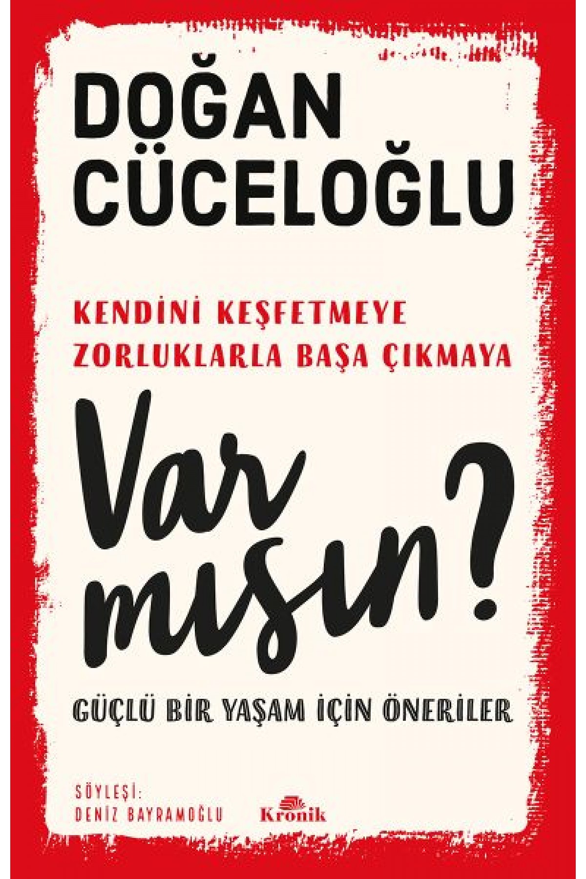 Var Mısın? - Güçlü Bir Yaşam İçin Öneriler