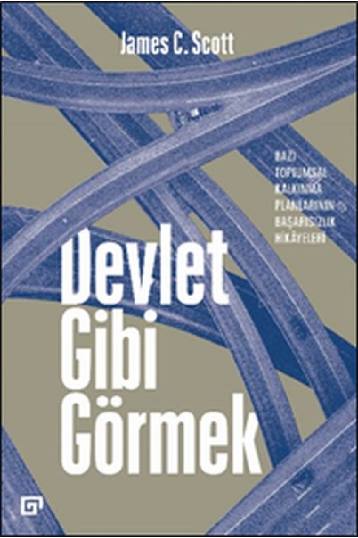 Devlet Gibi Görmek Devlet Gibi Görmek