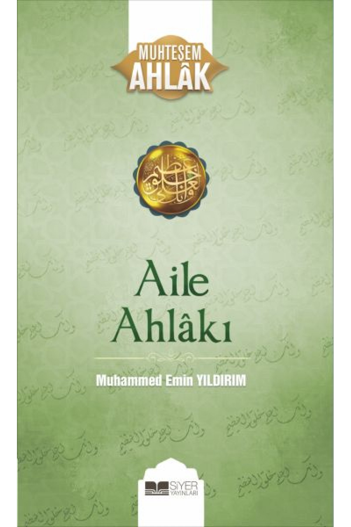 Aile Ahlakı - Muhteşem Ahlak Serisi 2