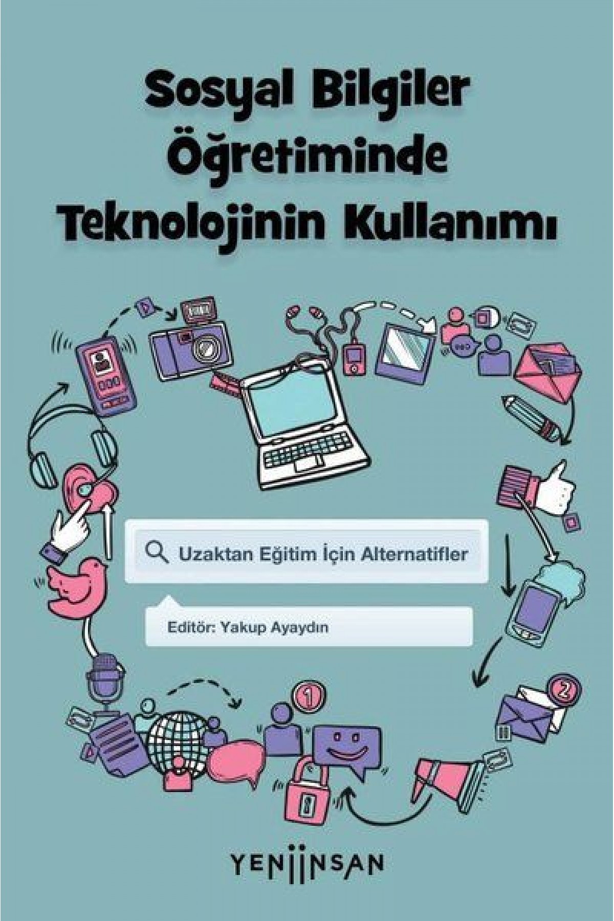 Sosyal Bilgiler Öğretiminde Teknolojinin Kullanımı Sosyal Bilgiler Öğretiminde Teknolojinin Kullanımı