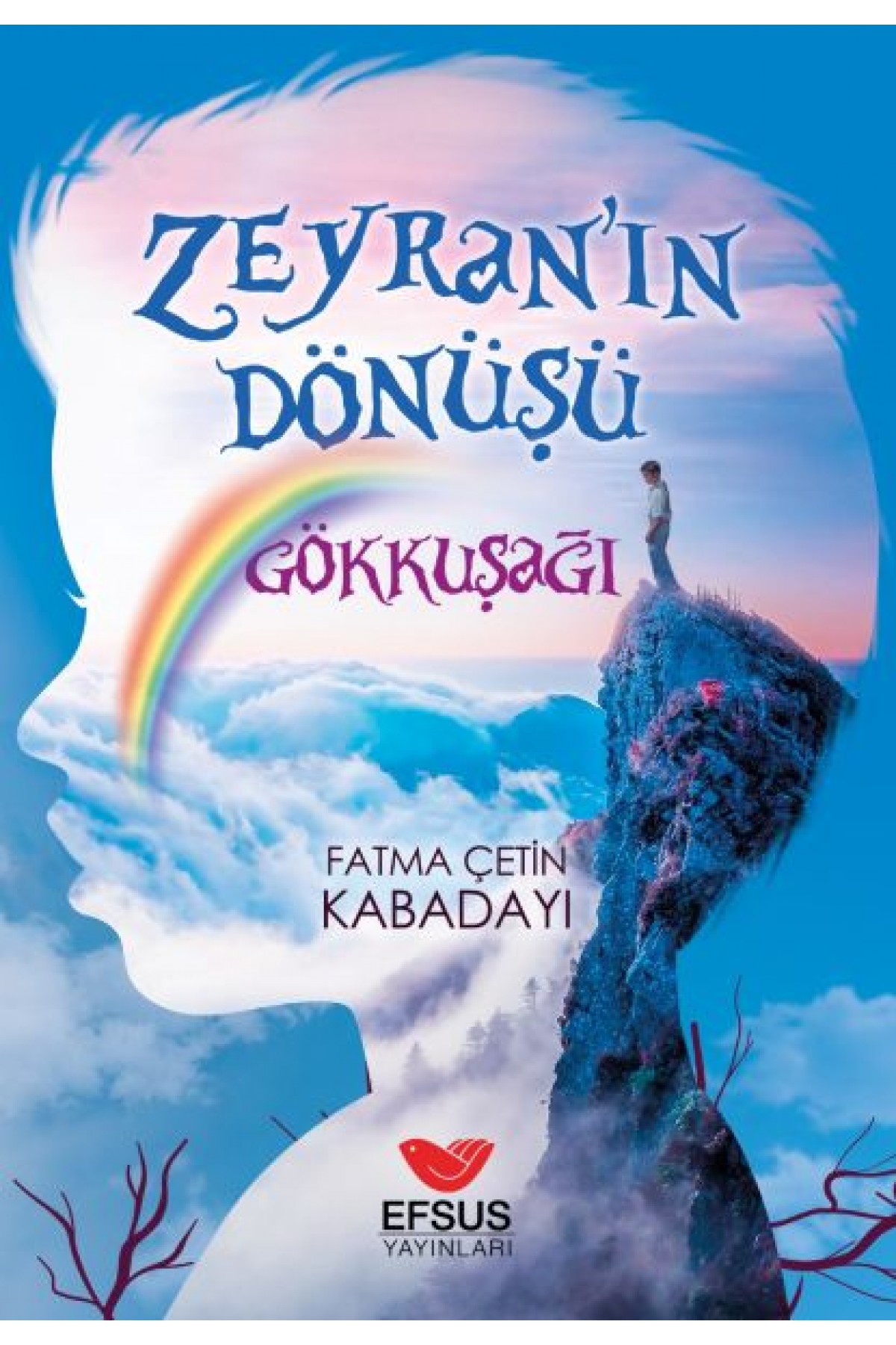 Zeyra'nın Dönüşü Gökkuşağı Zeyra'nın Dönüşü Gökkuşağı