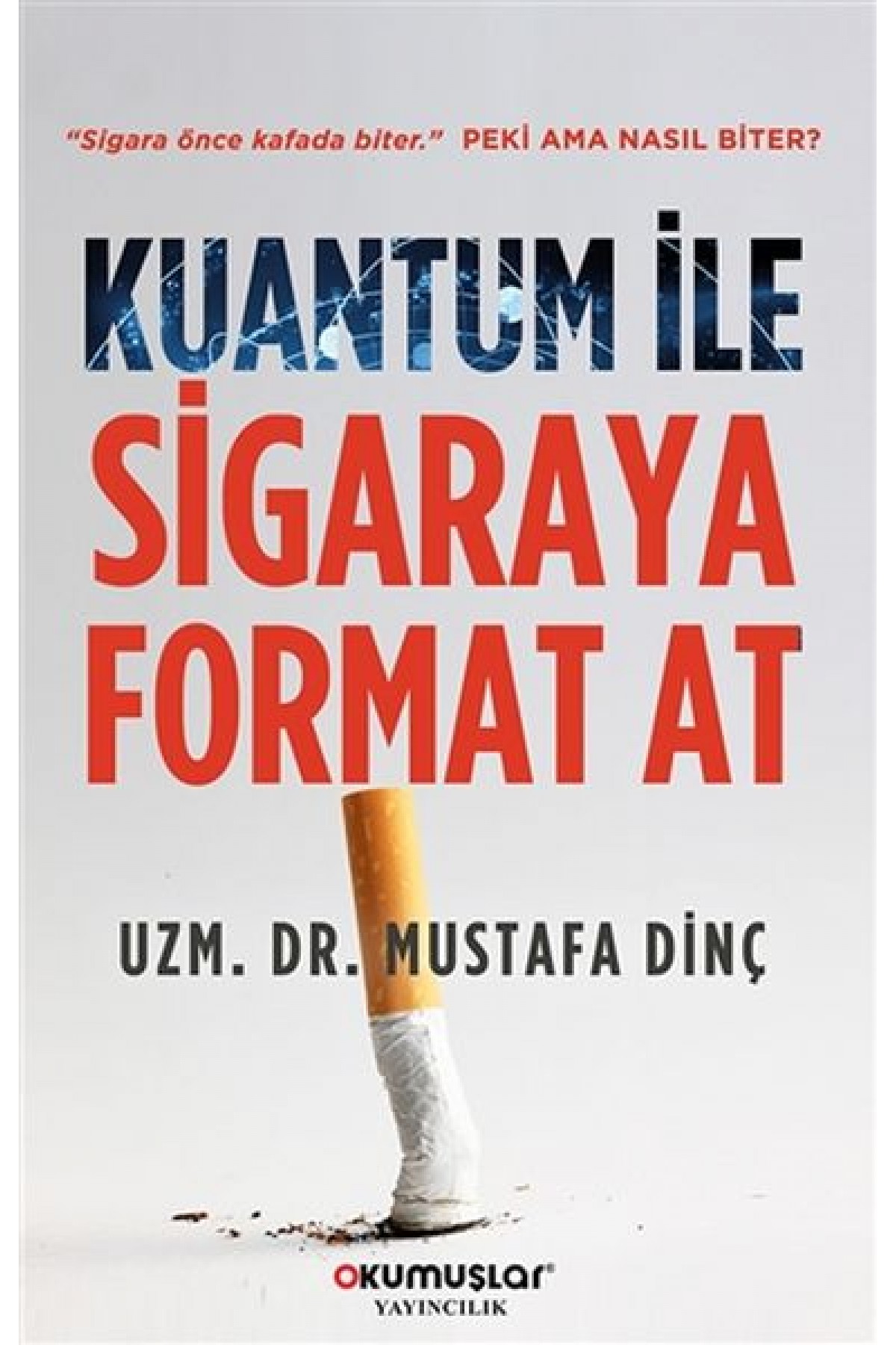 Kuantum İle Sigaraya Format At