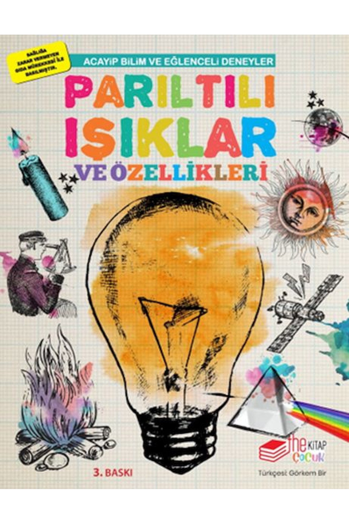 Parıltılı Işıklar ve Özellikleri - Acayip Bilim ve Eğlenceli Deneyler Parıltılı Işıklar ve Özellikleri - Acayip Bilim ve Eğlenceli Deneyler