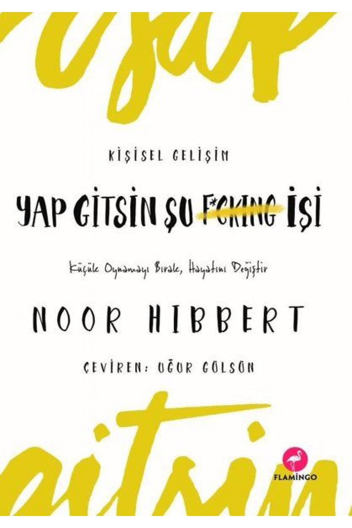 Yap Gitsin Şu İşi