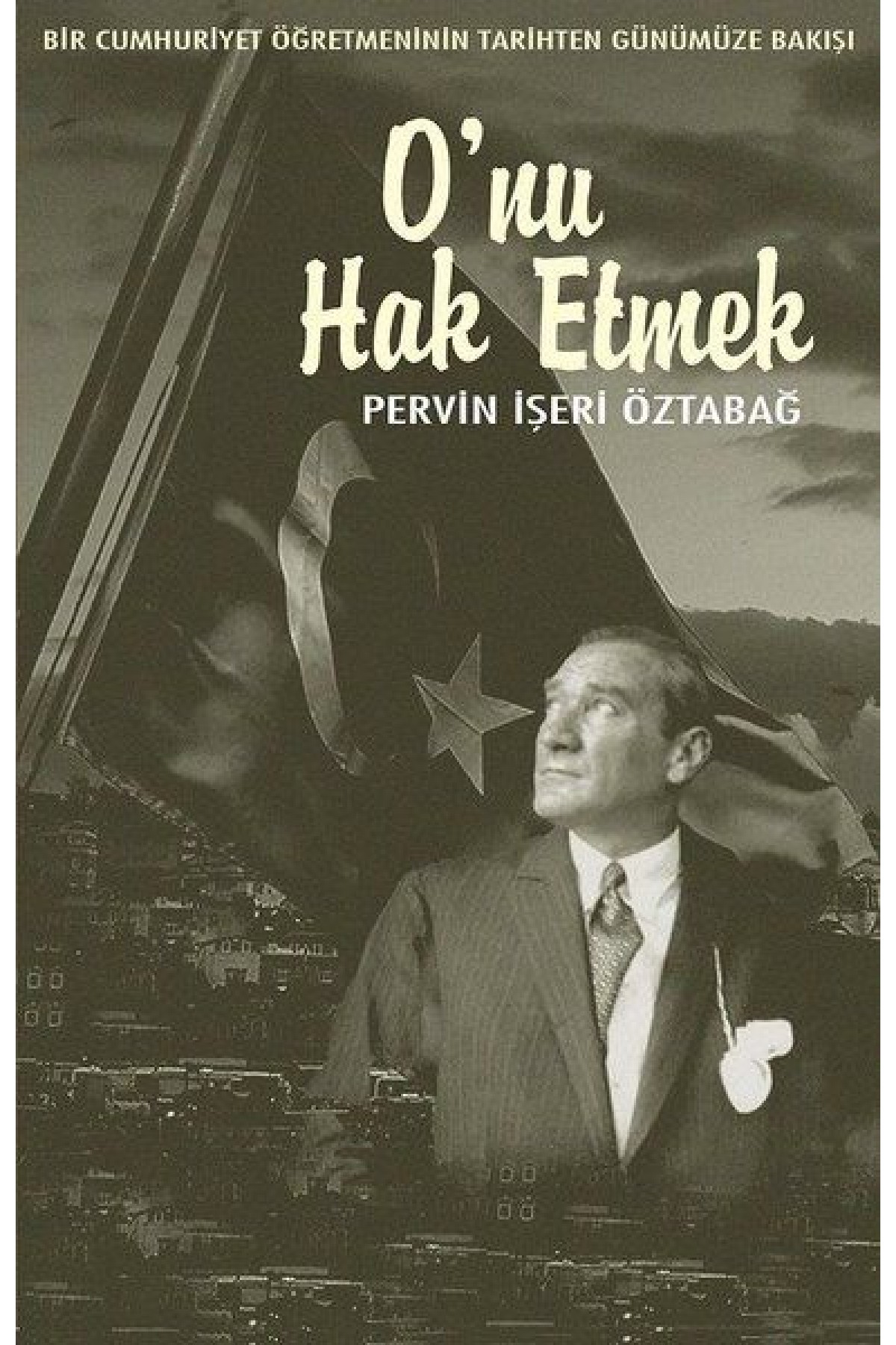 O'nu Hak Etmek