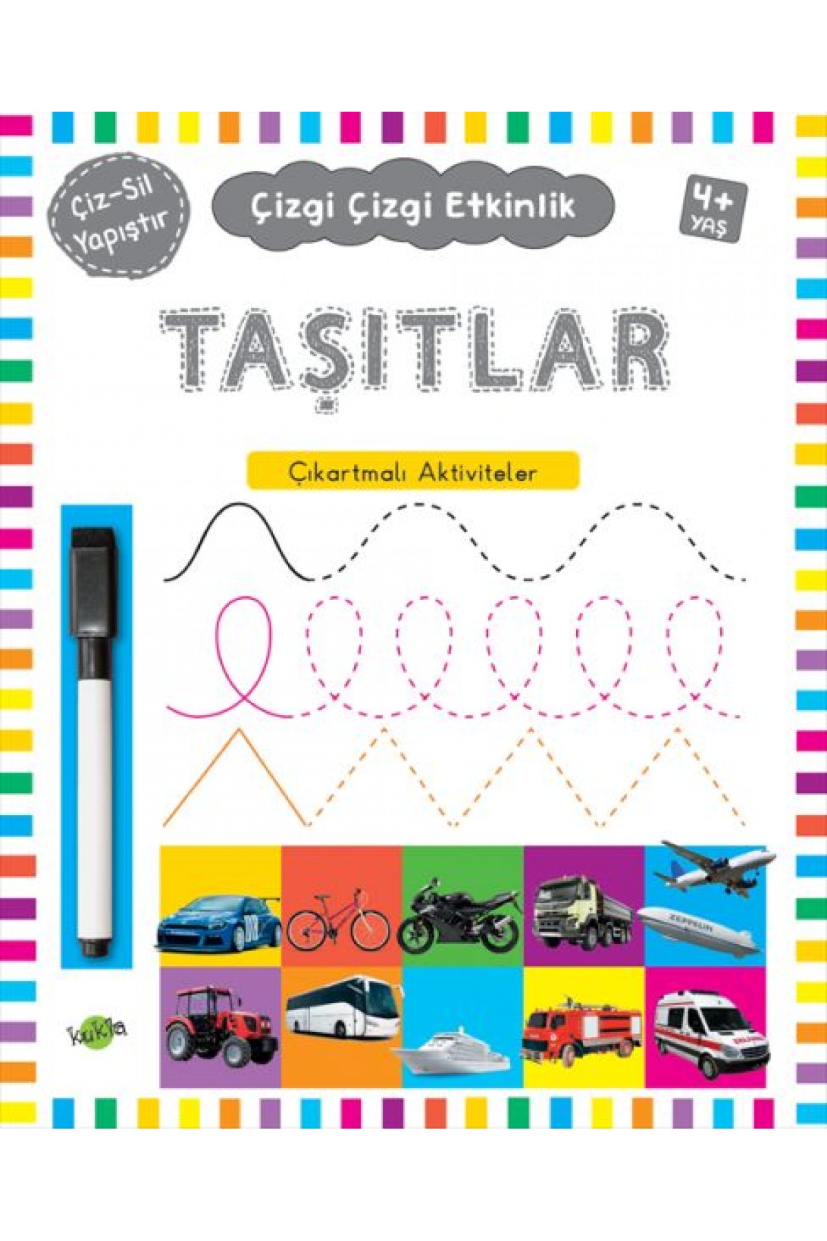 Çizgi Çizgi Etkinlik - Taşıtlar (4+ Yaş) Çizgi Çizgi Etkinlik - Taşıtlar (4+ Yaş)