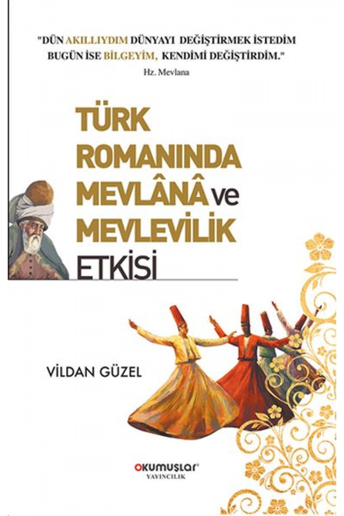 Türk Romanında Mevlana ve Mevlevilik Etkisi