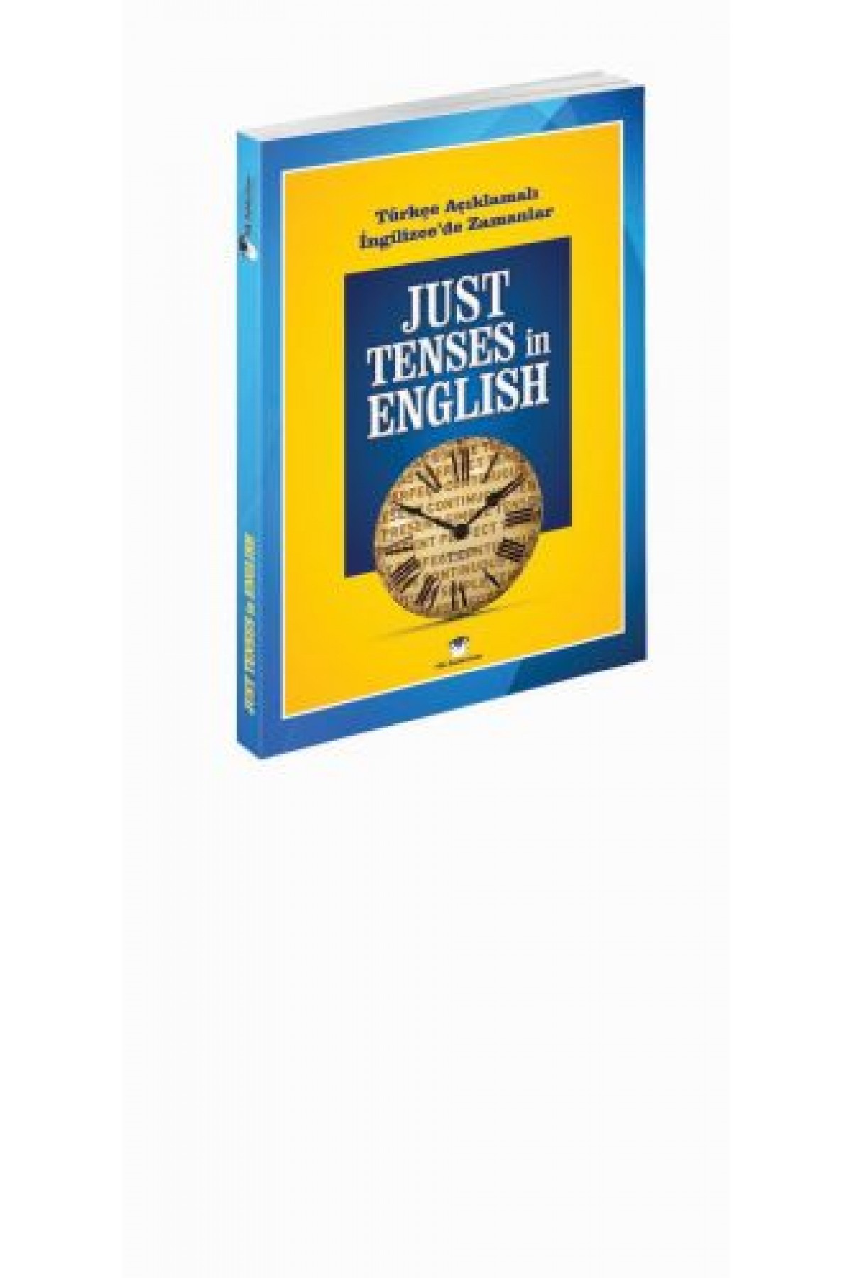 Just Tenses in English Just Tenses in English