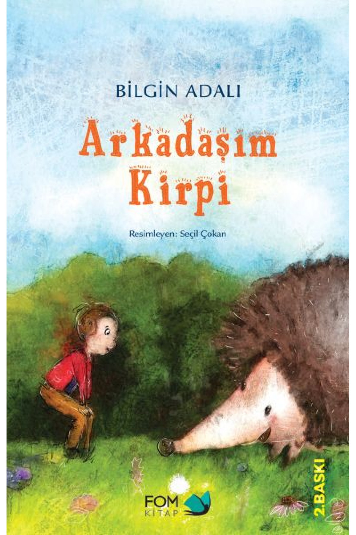 Arkadaşım Kirpi Arkadaşım Kirpi
