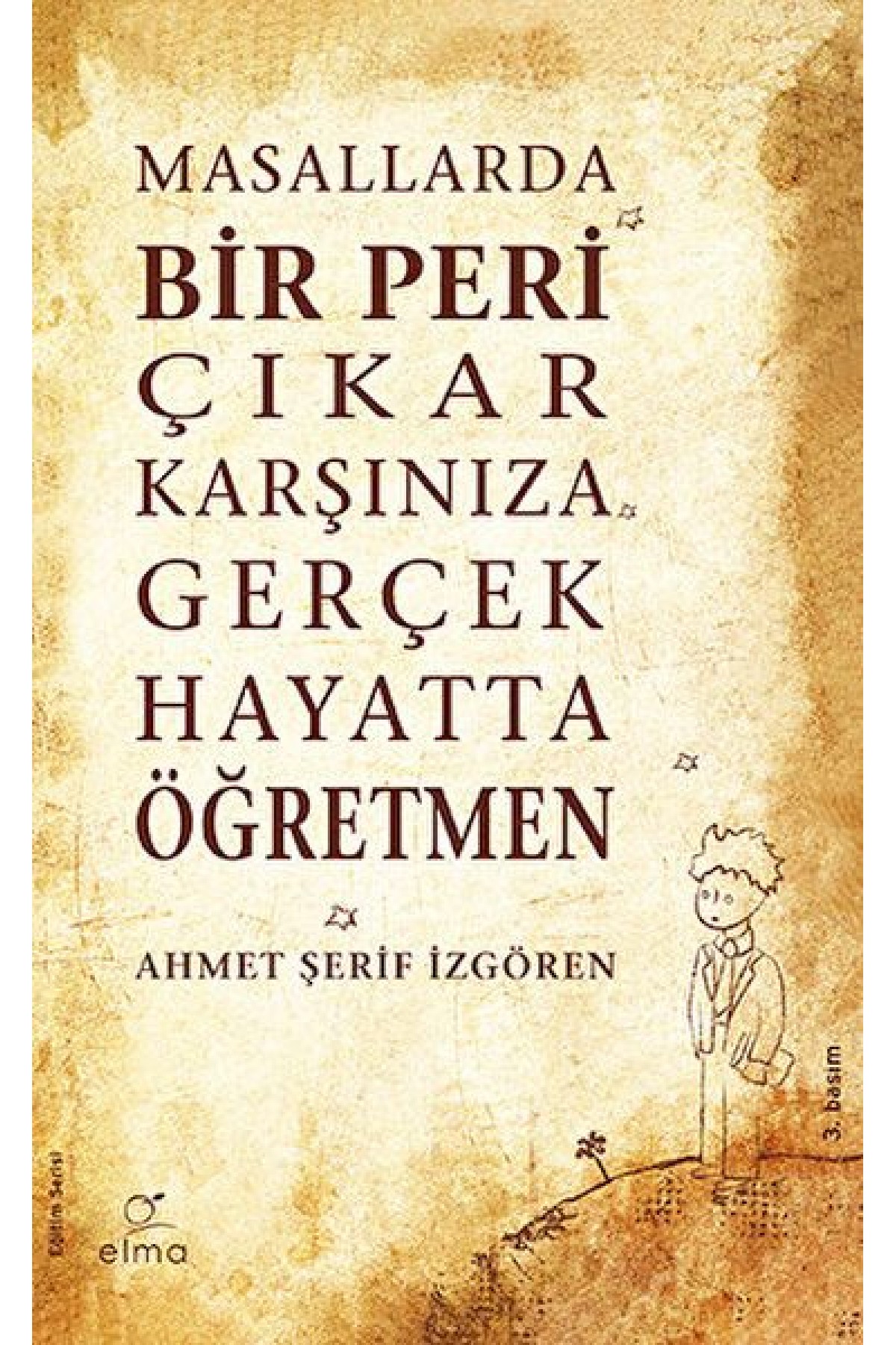 Masallarda Bir Peri Çıkar Karşınıza Gerçek Hayatta Öğretmen