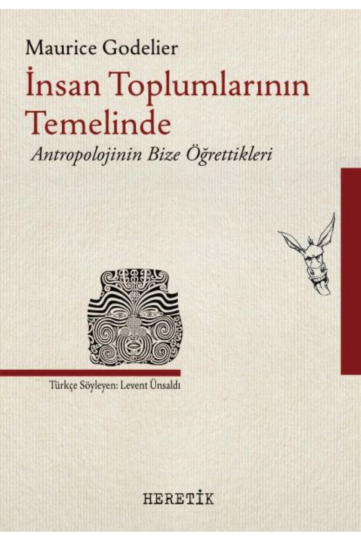 İnsan Toplumlarının Temelinde İnsan Toplumlarının Temelinde