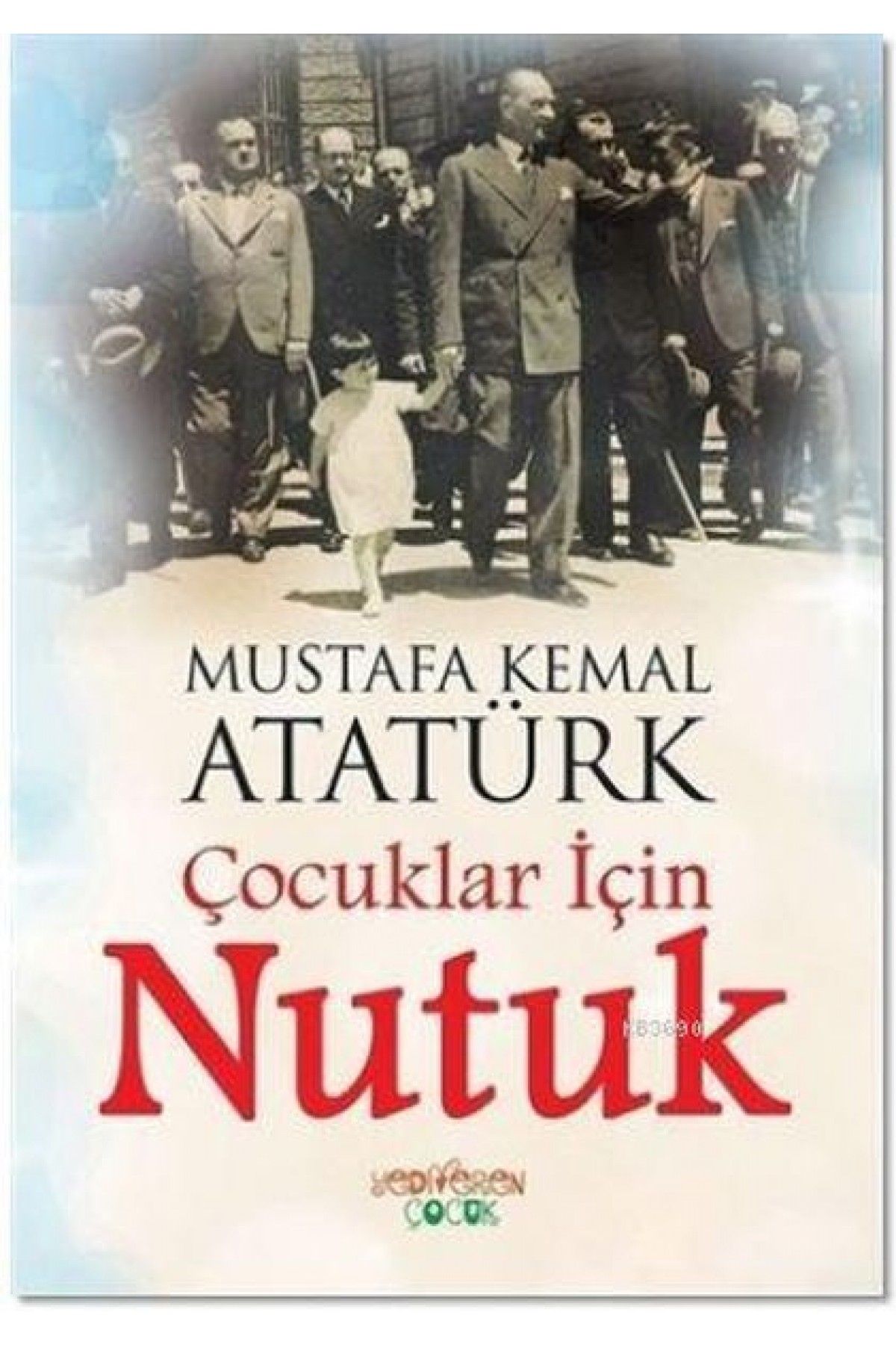 Çocuklar İçin Nutuk Çocuklar İçin Nutuk
