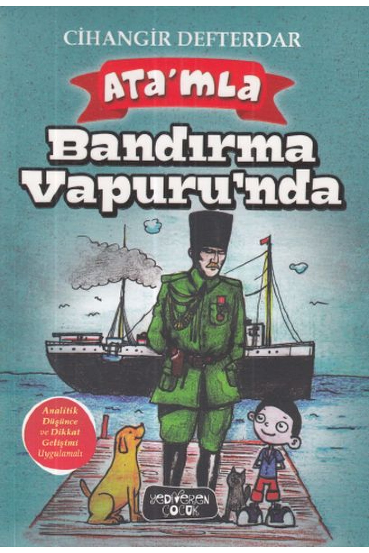 Ata'mla Bandırma Vapur'unda Ata'mla Bandırma Vapur'unda
