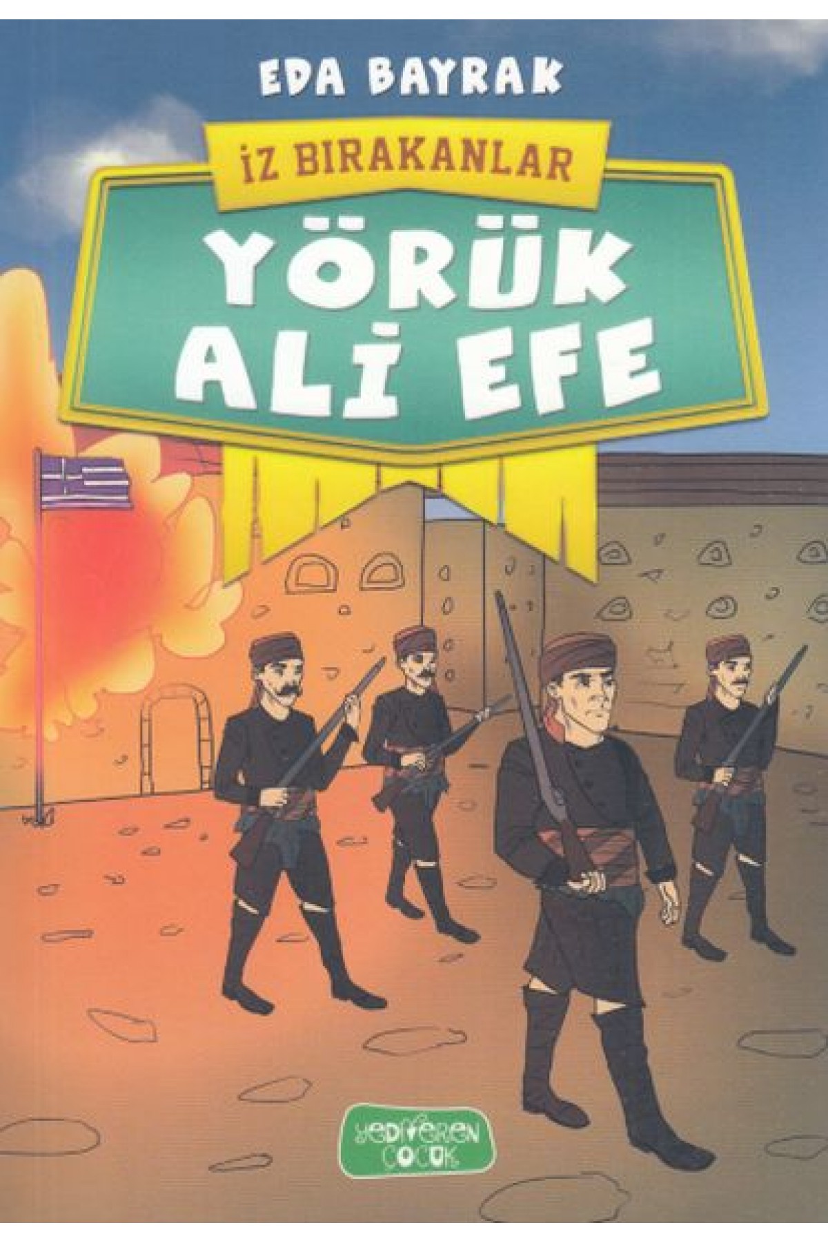 Yörük Ali Efe - İz Bırakanlar