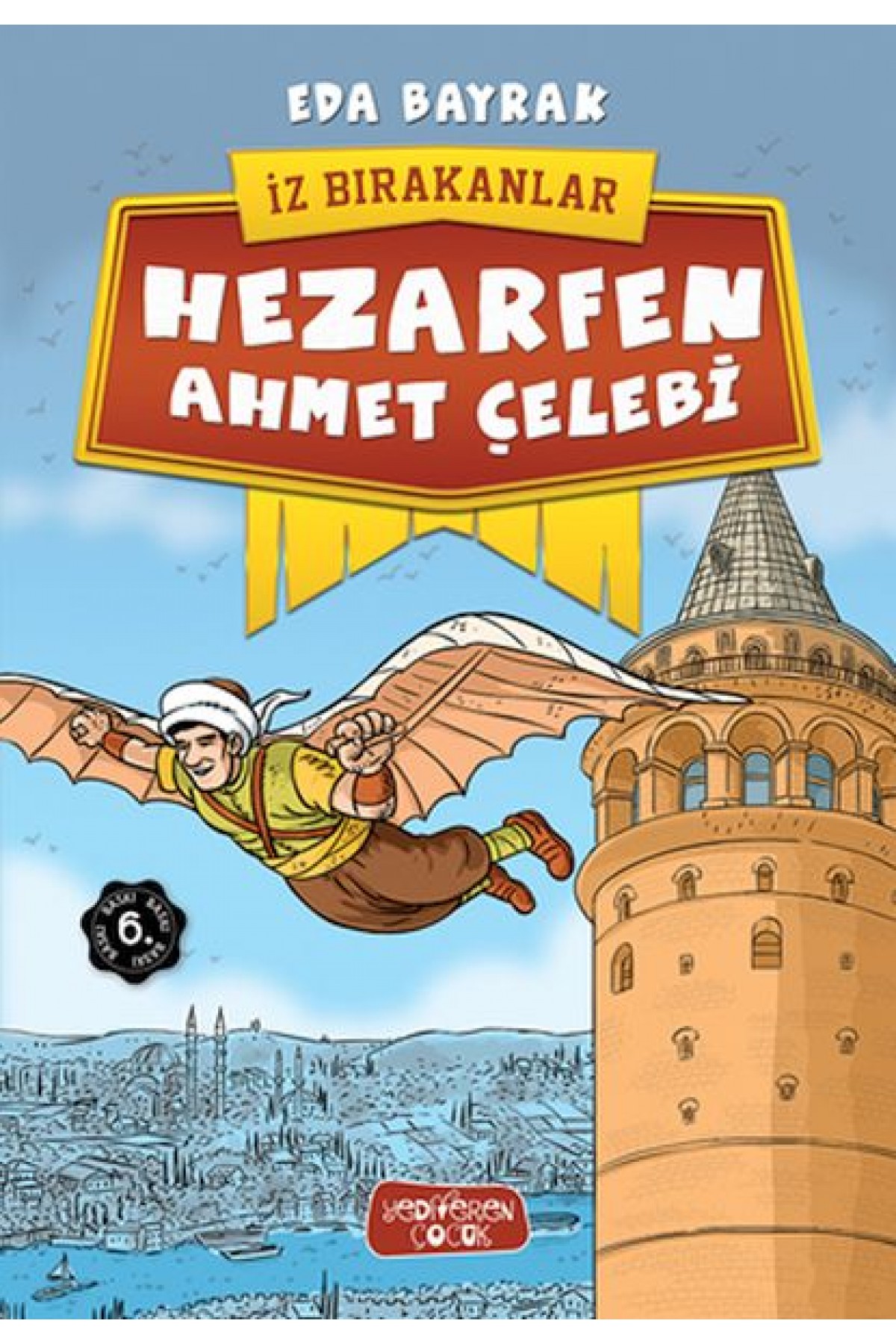 İz Bırakanlar - Hezarfen Ahmet Çelebi