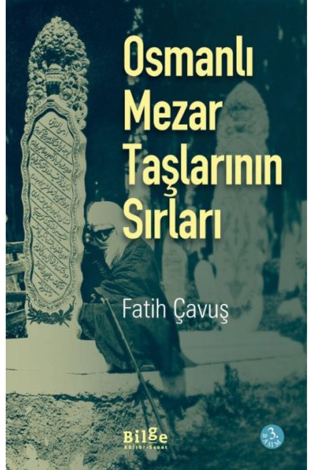 Osmanlı Mezar Taşlarının Sırları