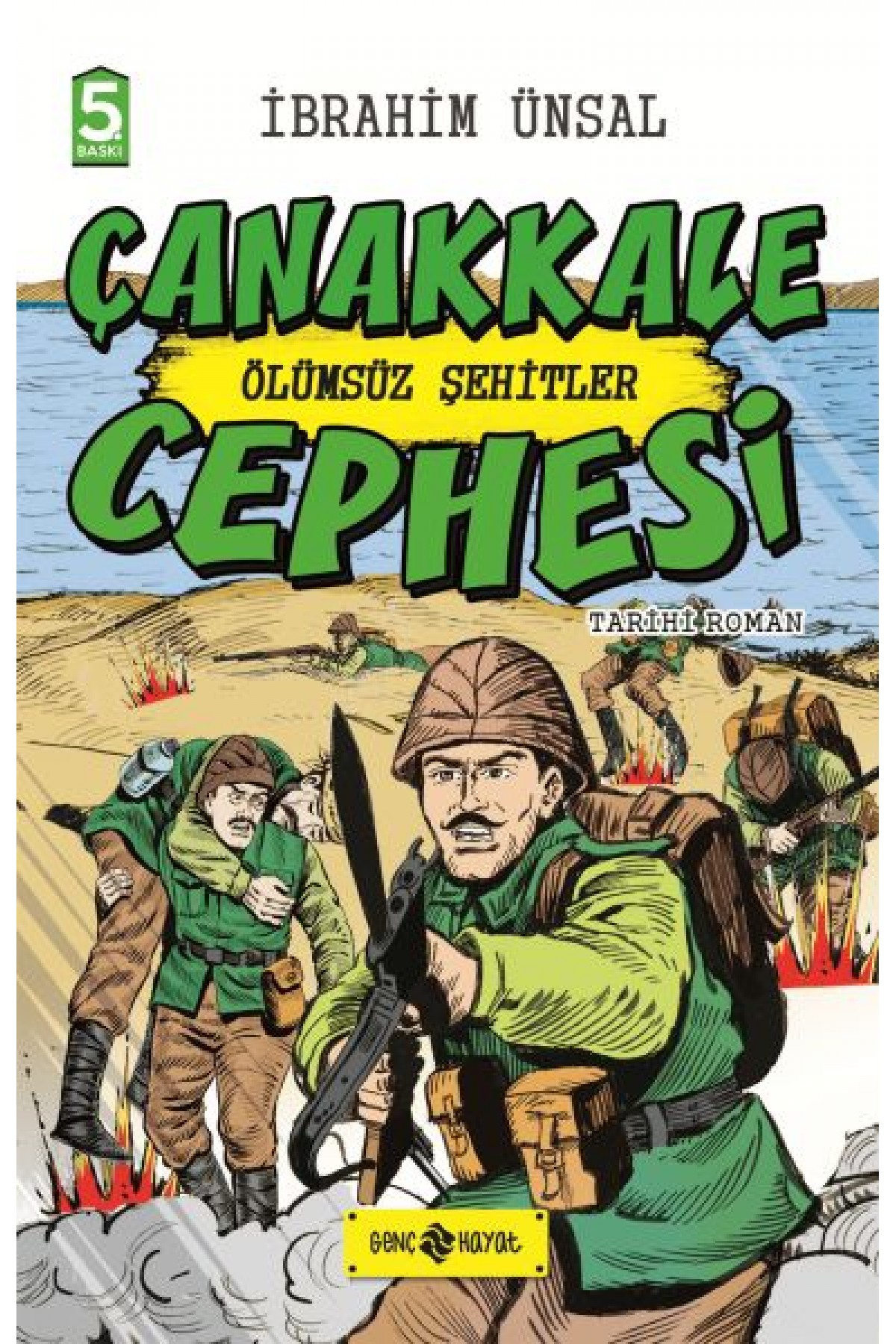 Tarihi Roman - Ölümsüz Şehitler Çanakkale Cephesi