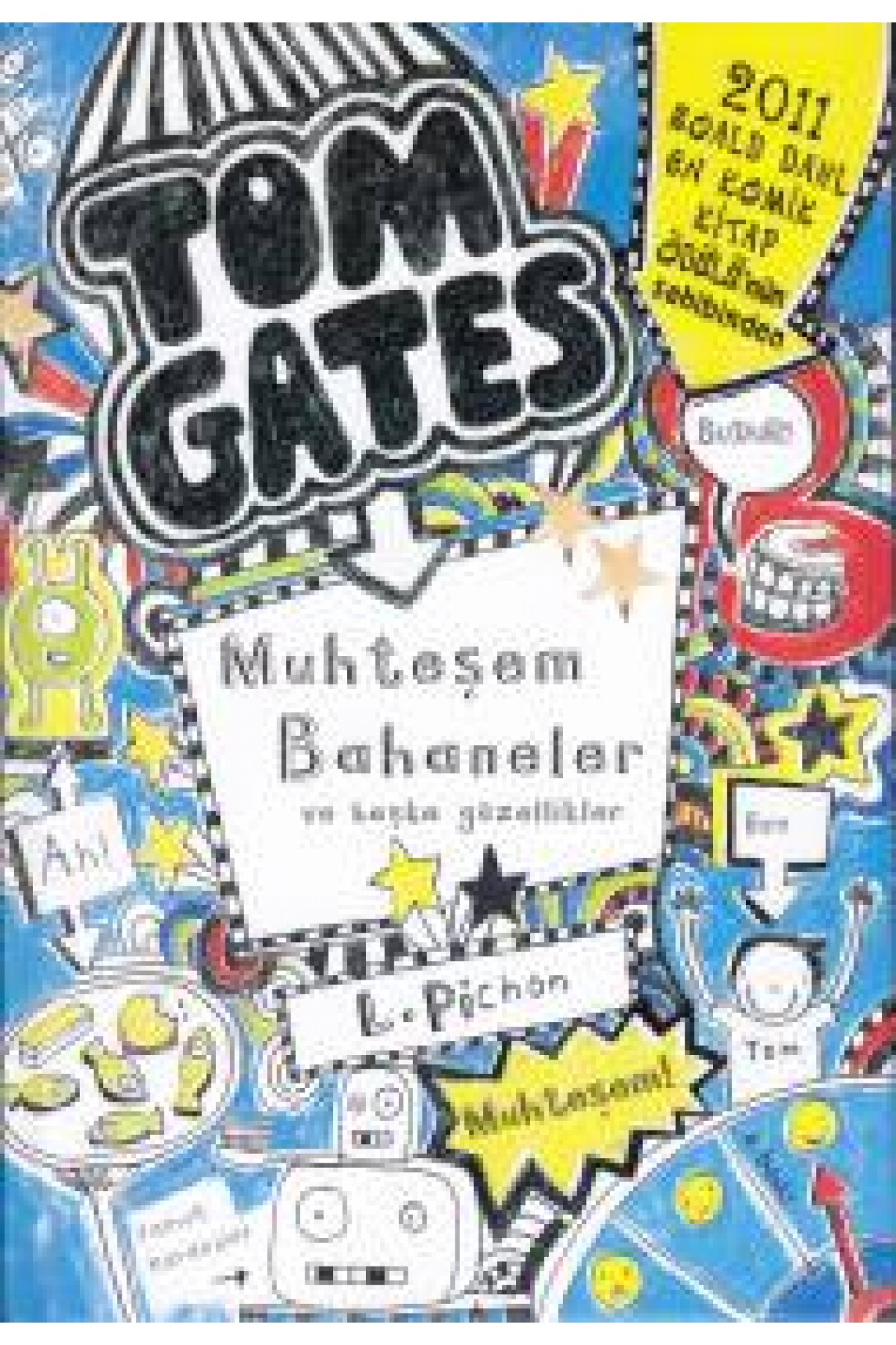 Tom Gates - 03 Muhteşem Bahaneler ve Başka Güzellikler (Ciltli) Tom Gates - 03 Muhteşem Bahaneler ve Başka Güzellikler (Ciltli)