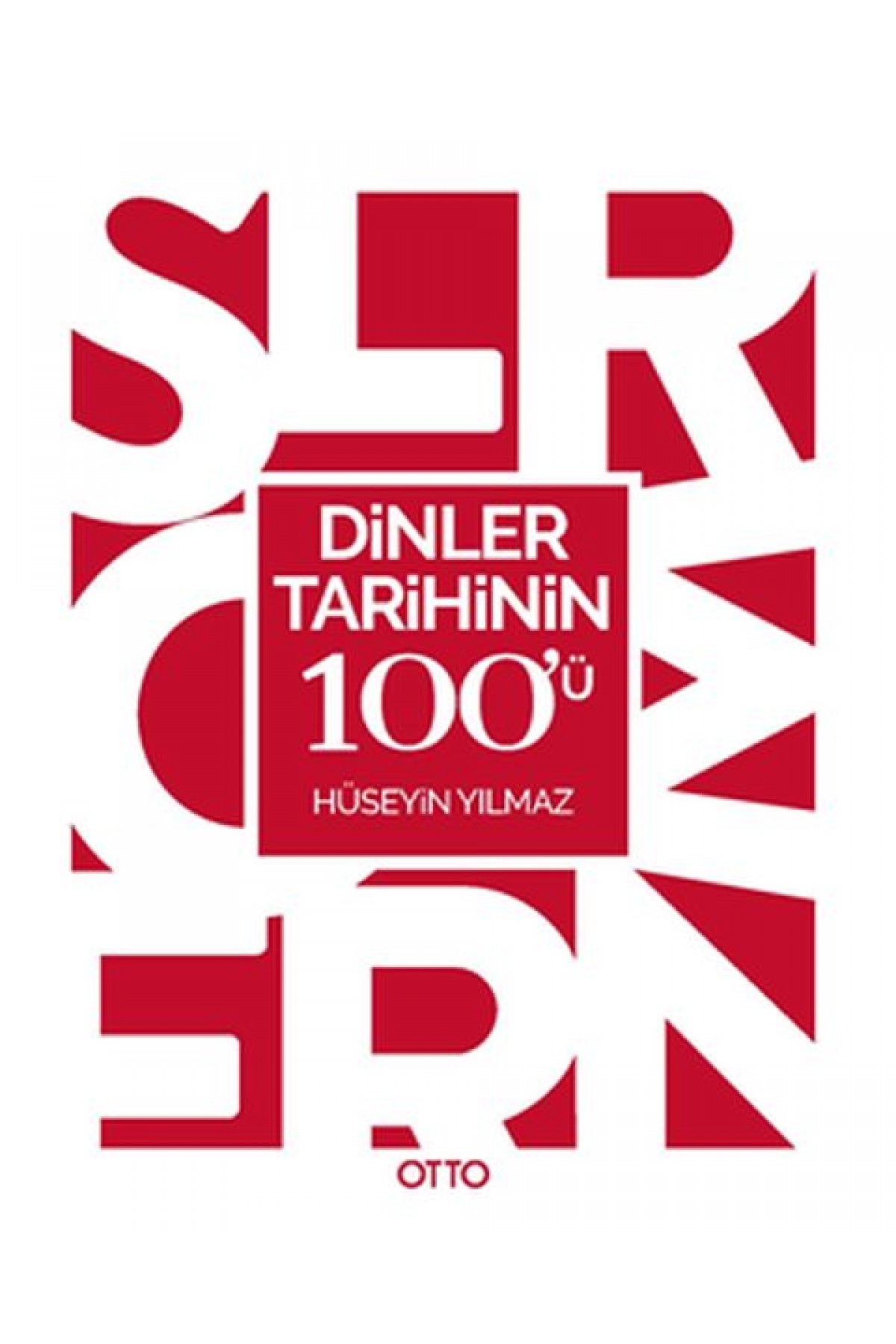 Dinler Tarihinin 100'ü Dinler Tarihinin 100'ü