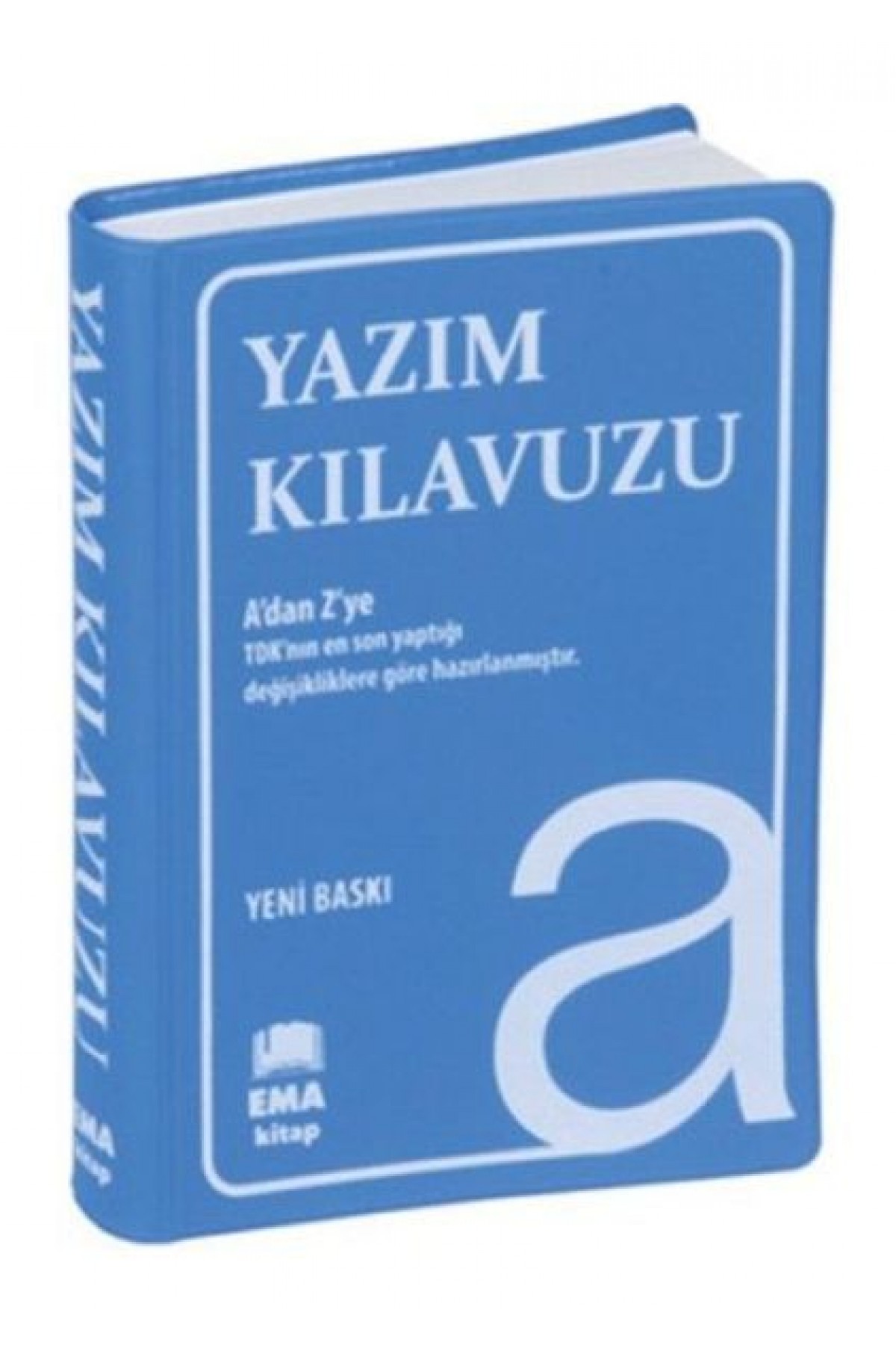 Yazım Kılavuzu (A’Dan Z’Ye Tdk Uyumlu)