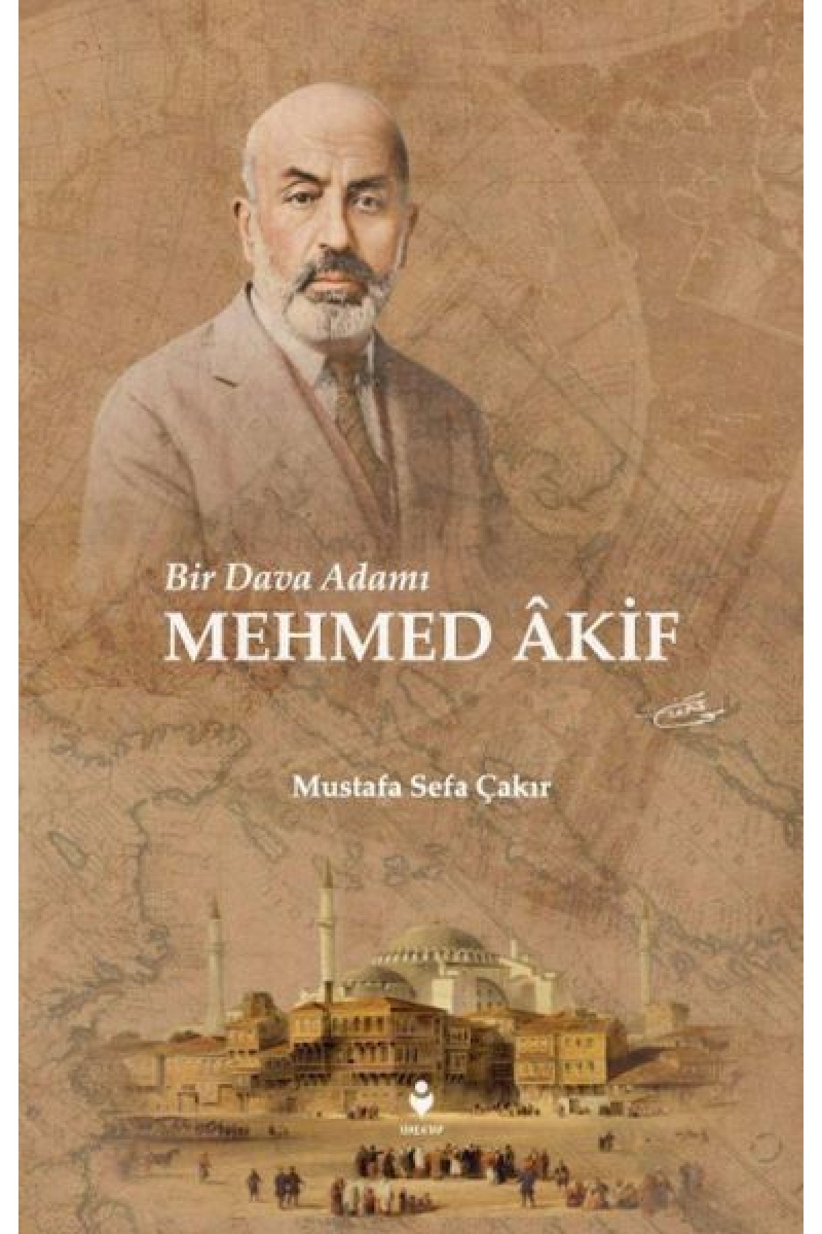 Bir Dava Adamı Mehmed Âkif