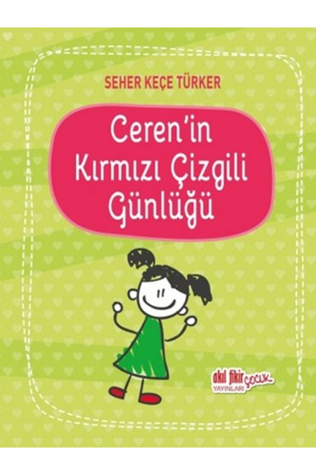 Cerenin Kırmızı çizgili Günlüğü Cerenin Kırmızı çizgili Günlüğü