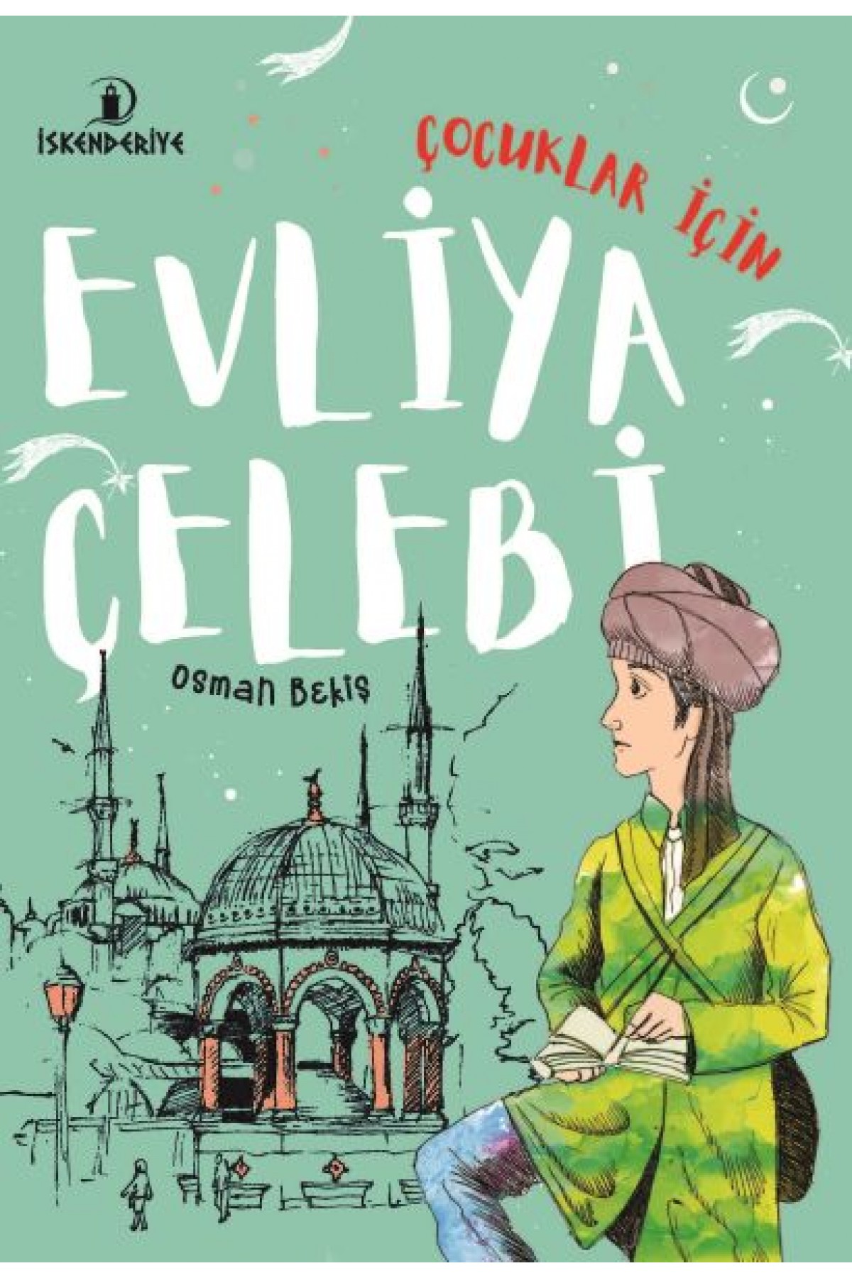 Çocuklar İçin Evliya Çelebi Çocuklar İçin Evliya Çelebi