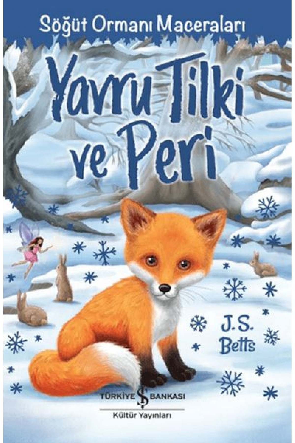 Yavru Tilki ve Peri - Söğüt Ormanı Maceraları Yavru Tilki ve Peri - Söğüt Ormanı Maceraları