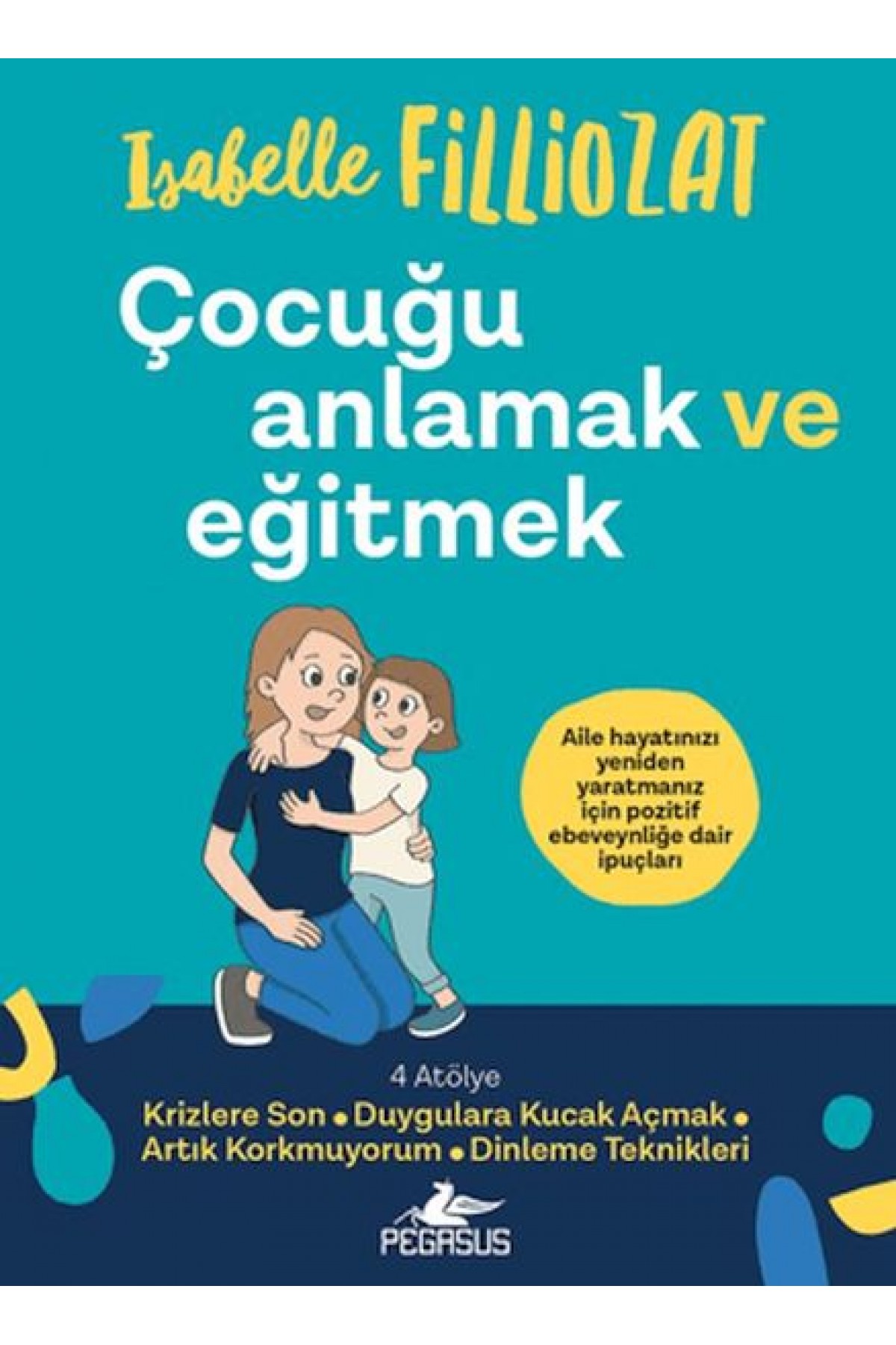 Çocuğu Anlamak ve Eğitmek
