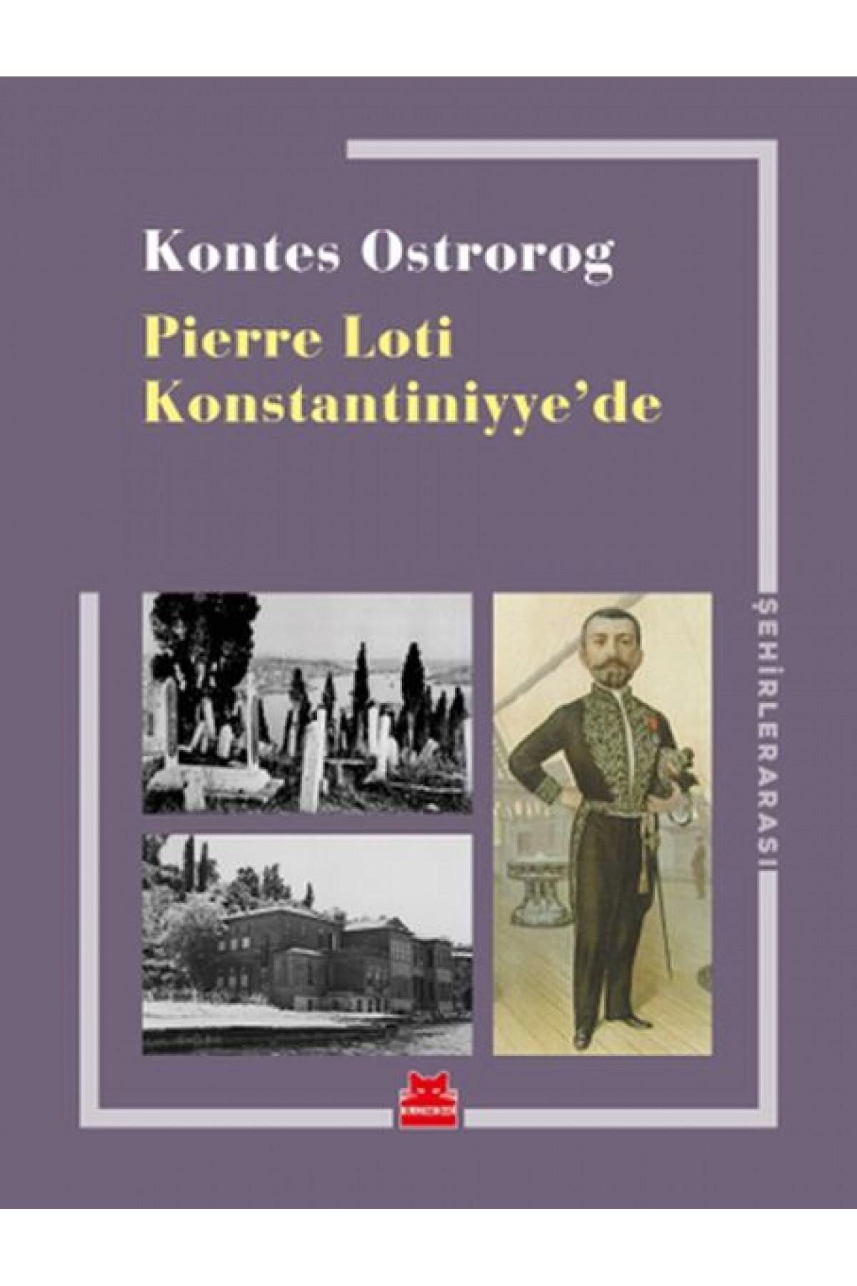 Pierre Loti Konstantiniyye’de Pierre Loti Konstantiniyye’de