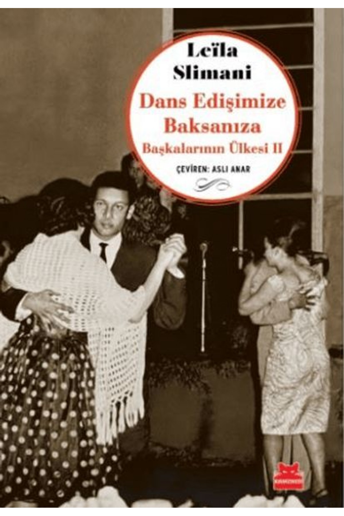 Dans Edişimize Baksanıza Başkalarının Ülkesi II Dans Edişimize Baksanıza Başkalarının Ülkesi II