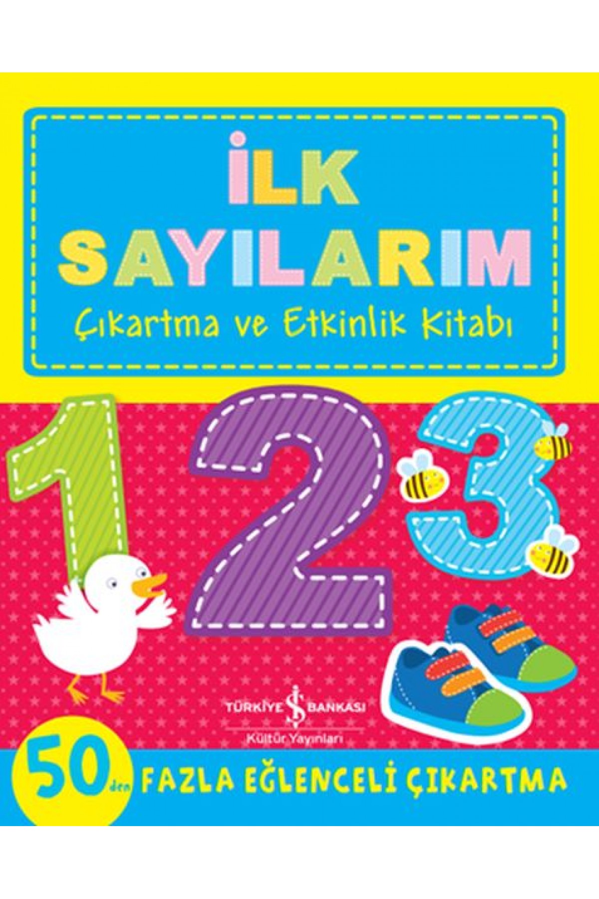 İlk Sayılarım - Çıkartma ve Etkinlik Kitabı İlk Sayılarım - Çıkartma ve Etkinlik Kitabı