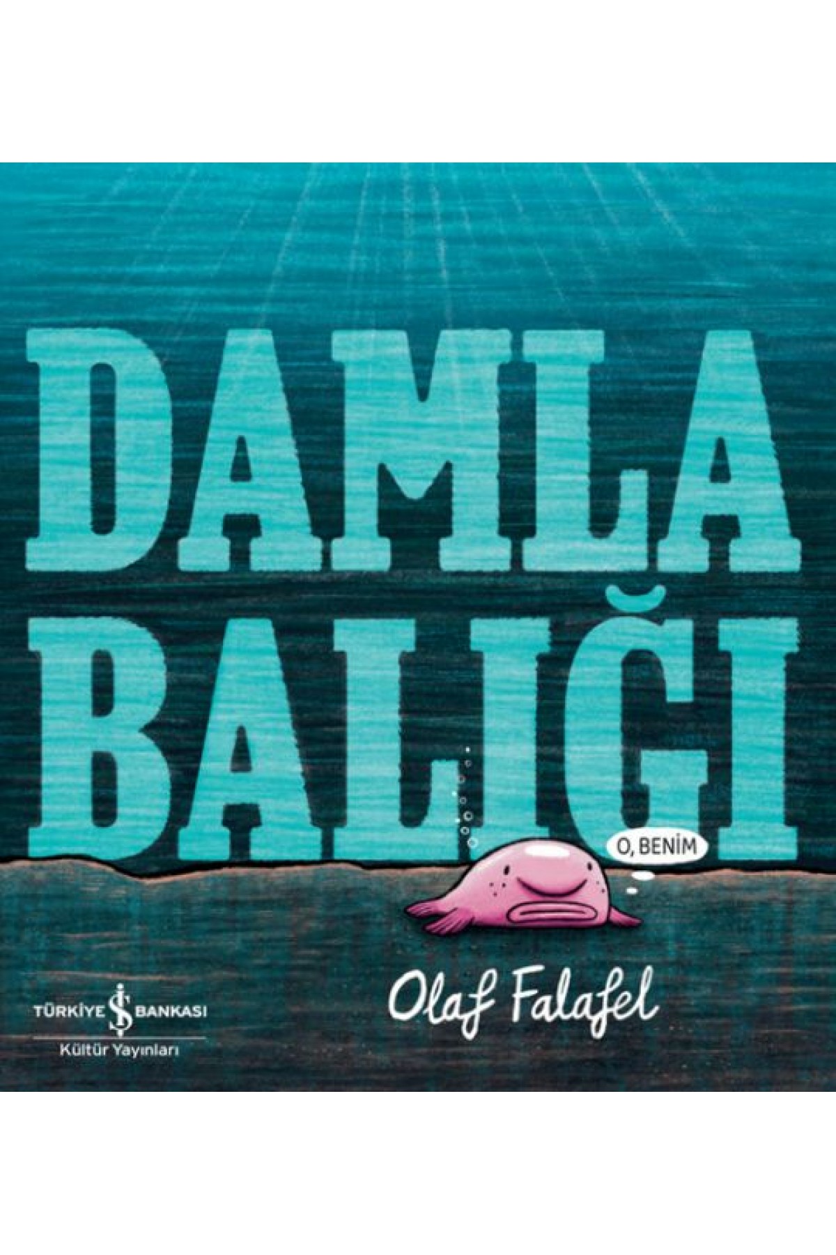 Damla Balığı Damla Balığı