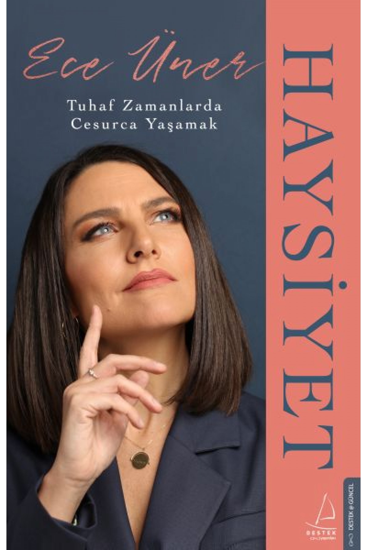 Haysiyet - Tuhaf Zamanlarda Cesurca Yaşamak