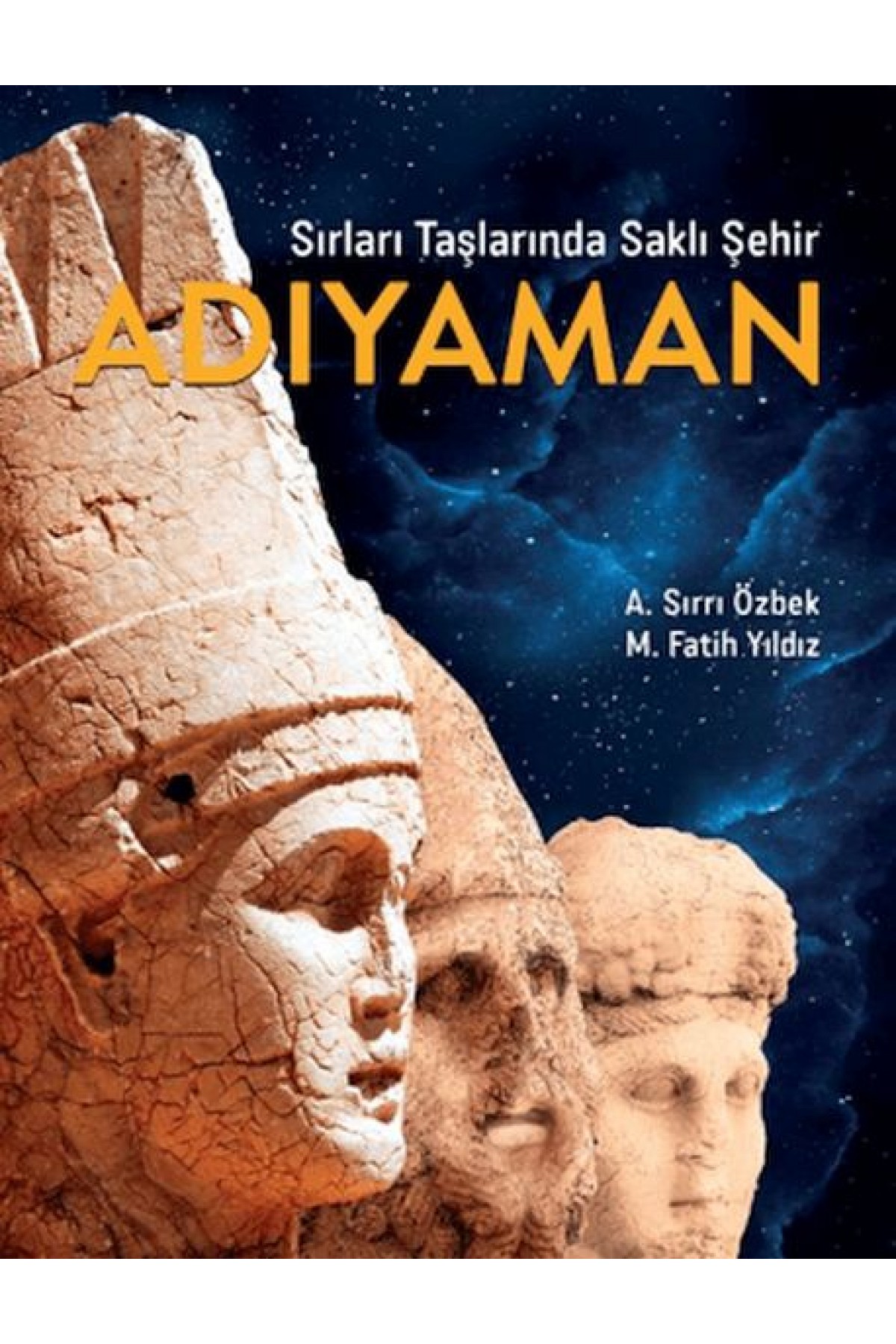 Sırları Taşlarında Saklı Şehir Adıyaman Sırları Taşlarında Saklı Şehir Adıyaman