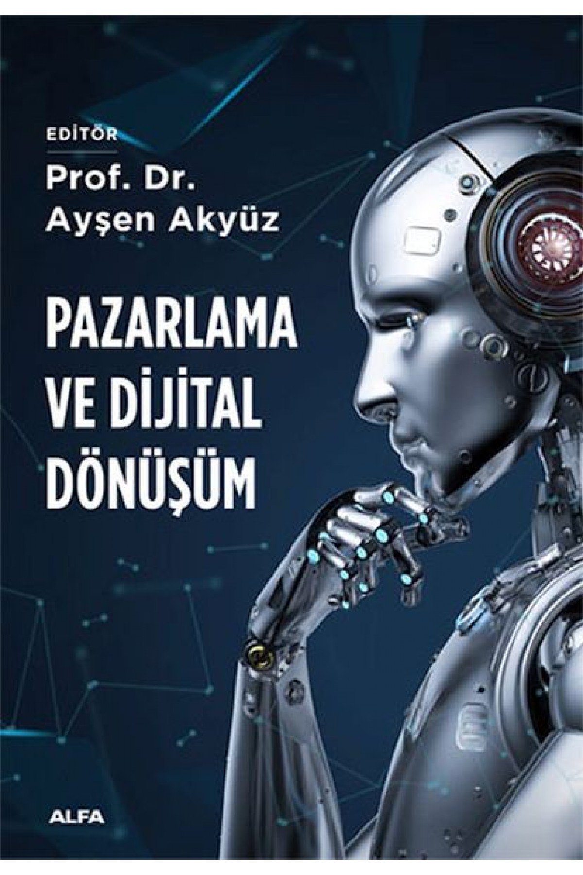 Pazarlama ve Dijital Dönüşüm Pazarlama ve Dijital Dönüşüm