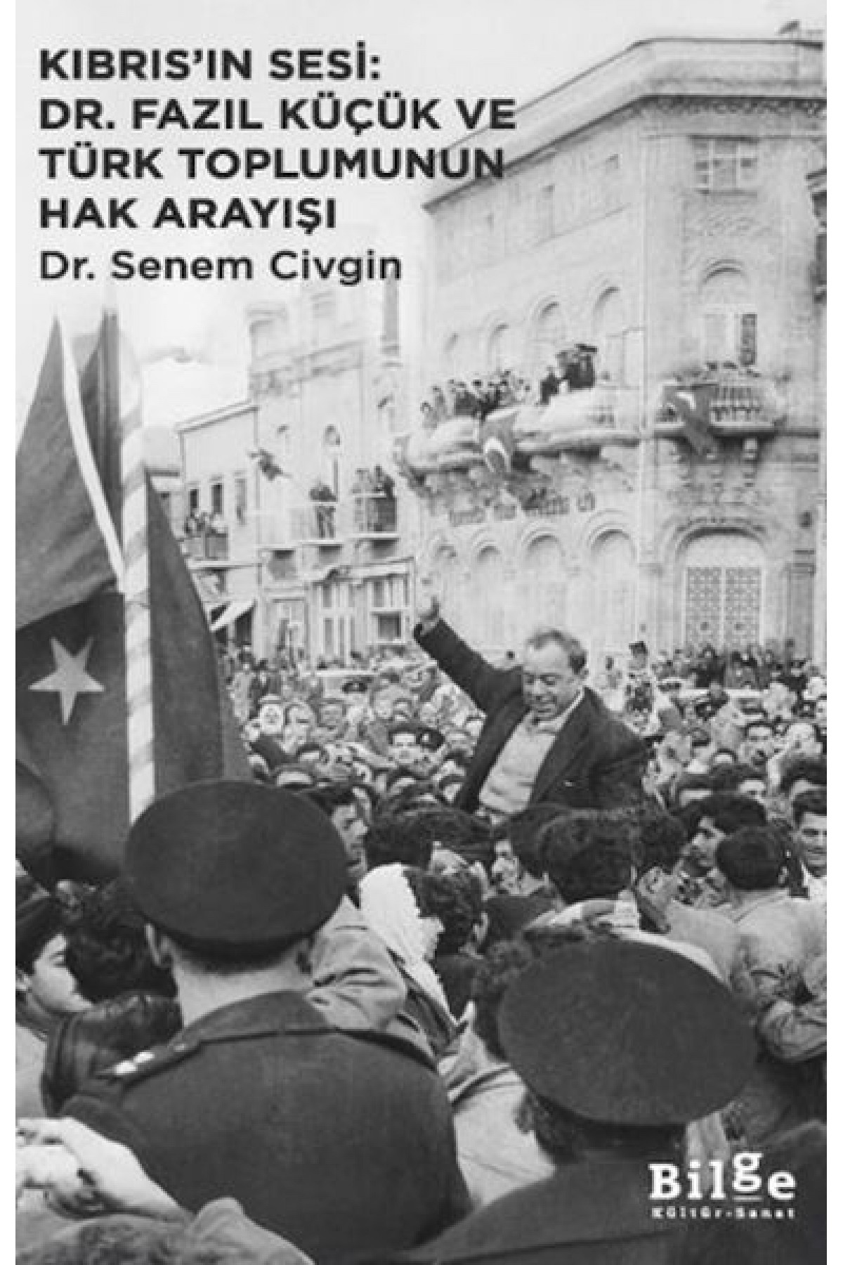 Kıbrıs’ın Sesi: Dr. Fazıl Küçük ve Türk Toplumunun Hak Arayışı