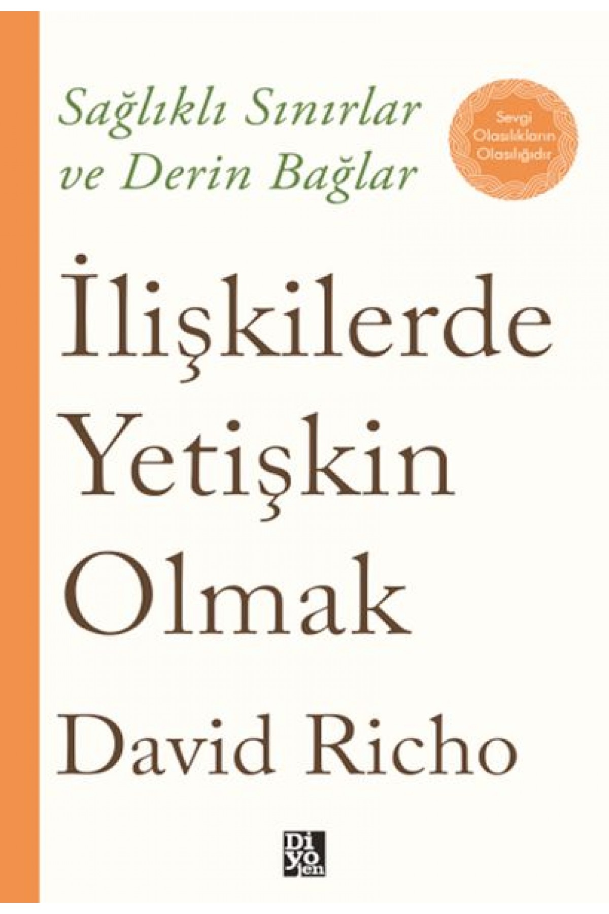 İlişkilerde Yetişkin Olmak İlişkilerde Yetişkin Olmak