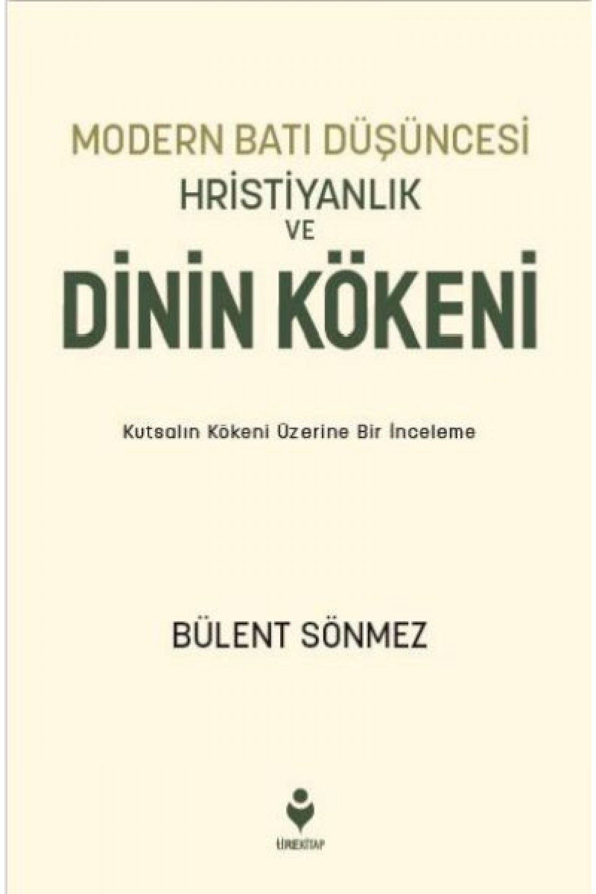 Modern Batı Düşüncesi, Hristiyanlık Ve Dinin Kökeni