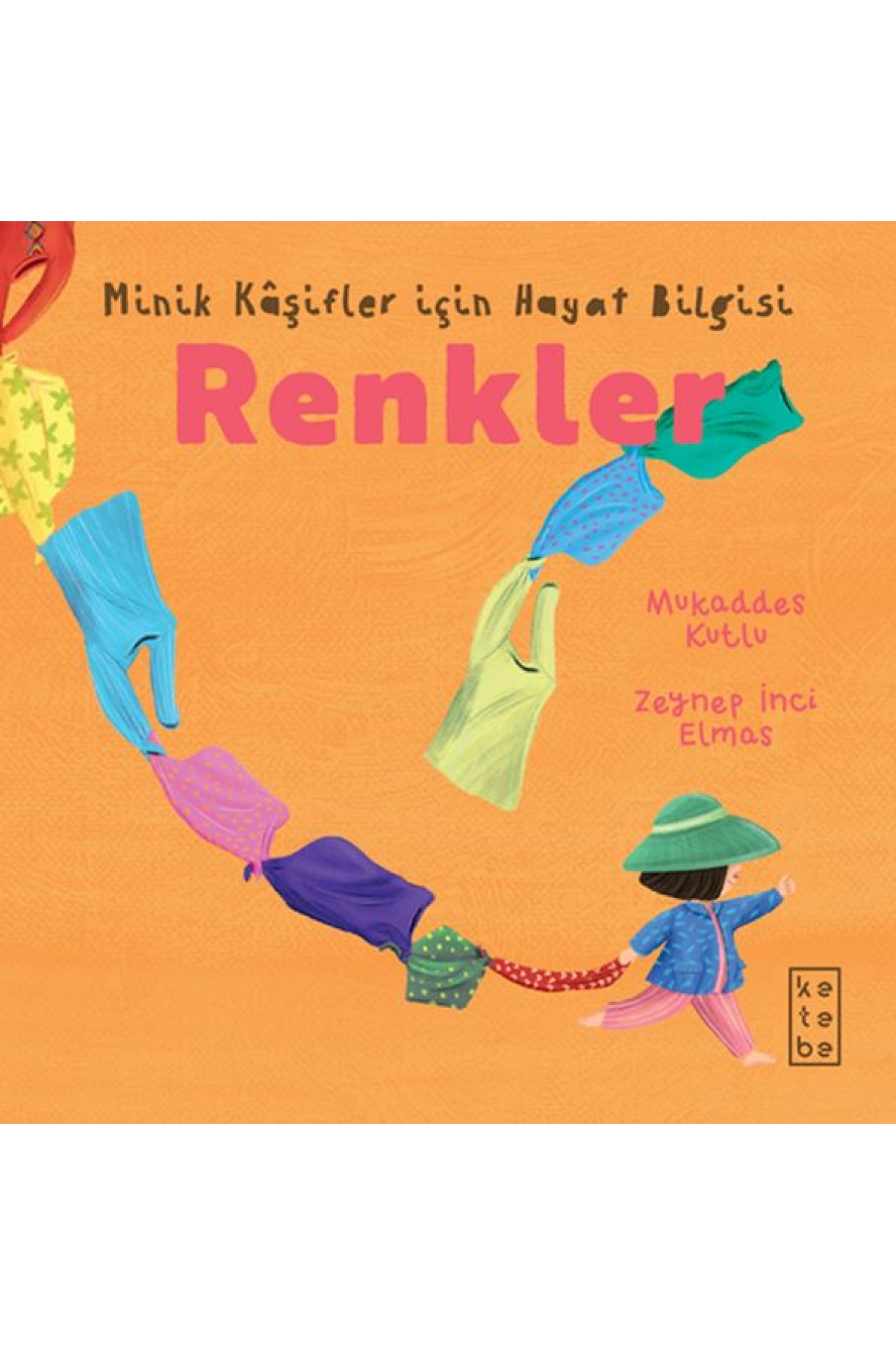 Minik Kâşifler için Hayat Bilgisi - Renkler Minik Kâşifler için Hayat Bilgisi - Renkler