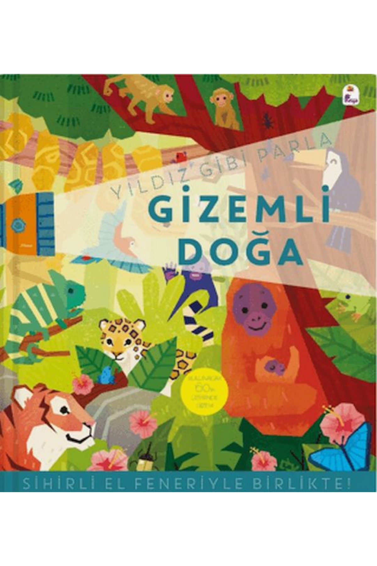 Yıldız Gibi Parla – Gizemli Doğa (Sihirli El Feneriyle Birlikte) Yıldız Gibi Parla – Gizemli Doğa (Sihirli El Feneriyle Birlikte)