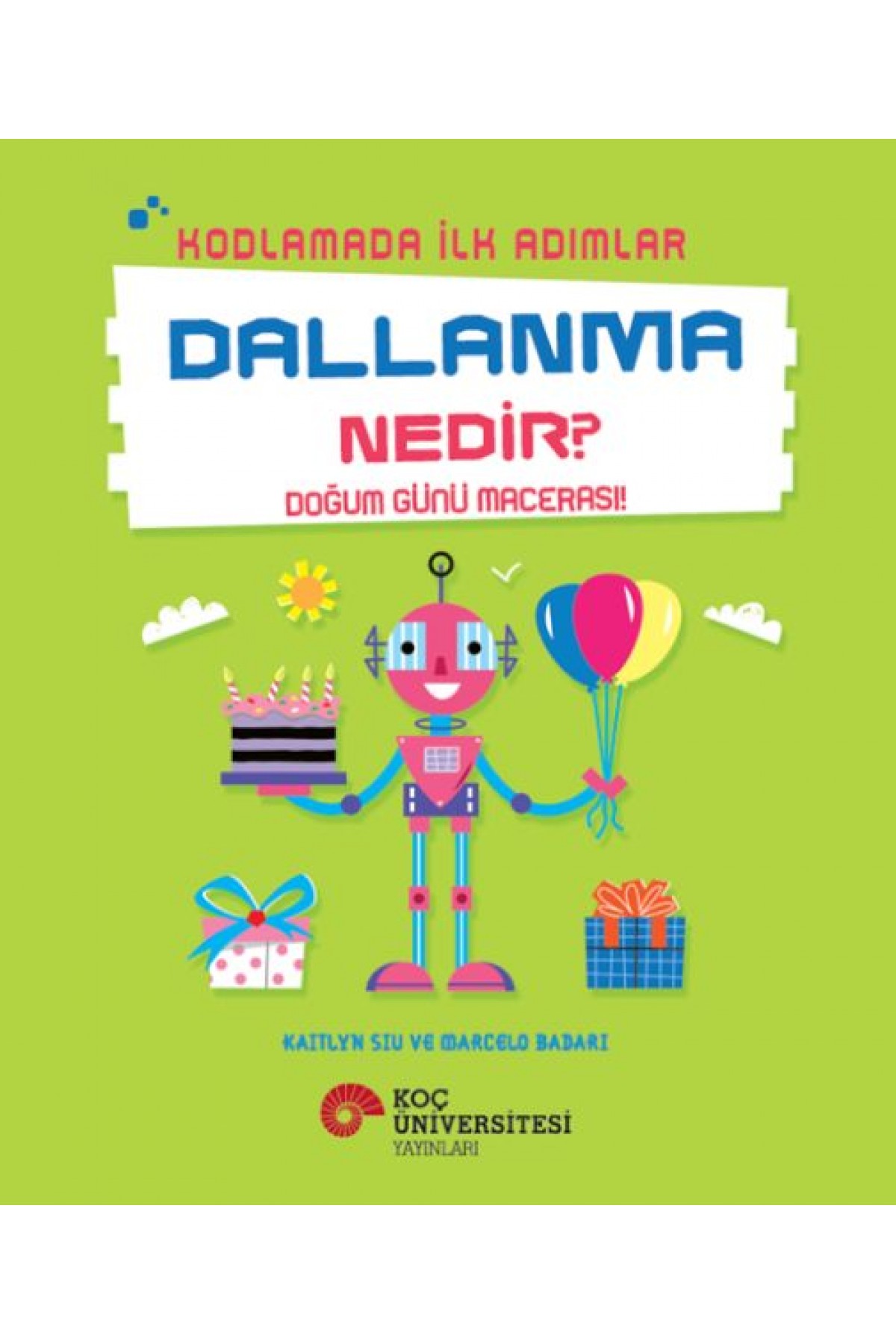 Kodlamada İlk Adımlar Dallanma Nedir? Doğum Günü Macerası!